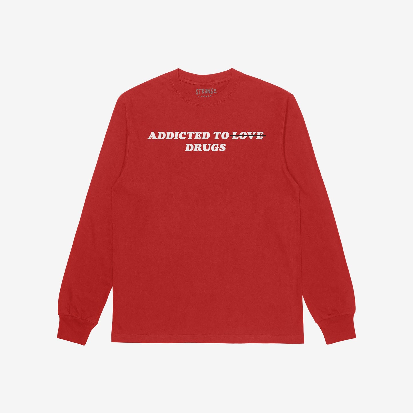 Addicted To Love / Drugs T-shirt featuring bold white print crossing out Love for Drugs, on a red long-sleeve, crew neck design, aligning with themes of irony and candid expression.
