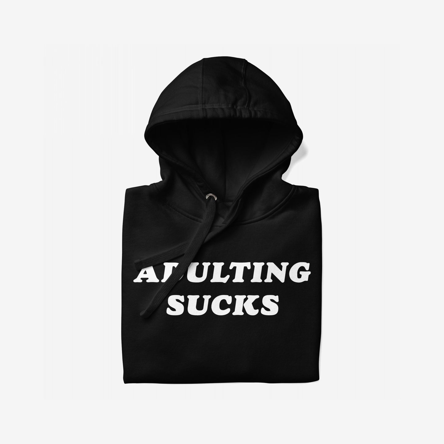 Adulting Sucks Hoodie & Sweatshirt featuring bold white text ADULTING SUCKS on a black pullover with hood and drawstrings, captures humor and honesty, perfect for navigating grown-up challenges.
