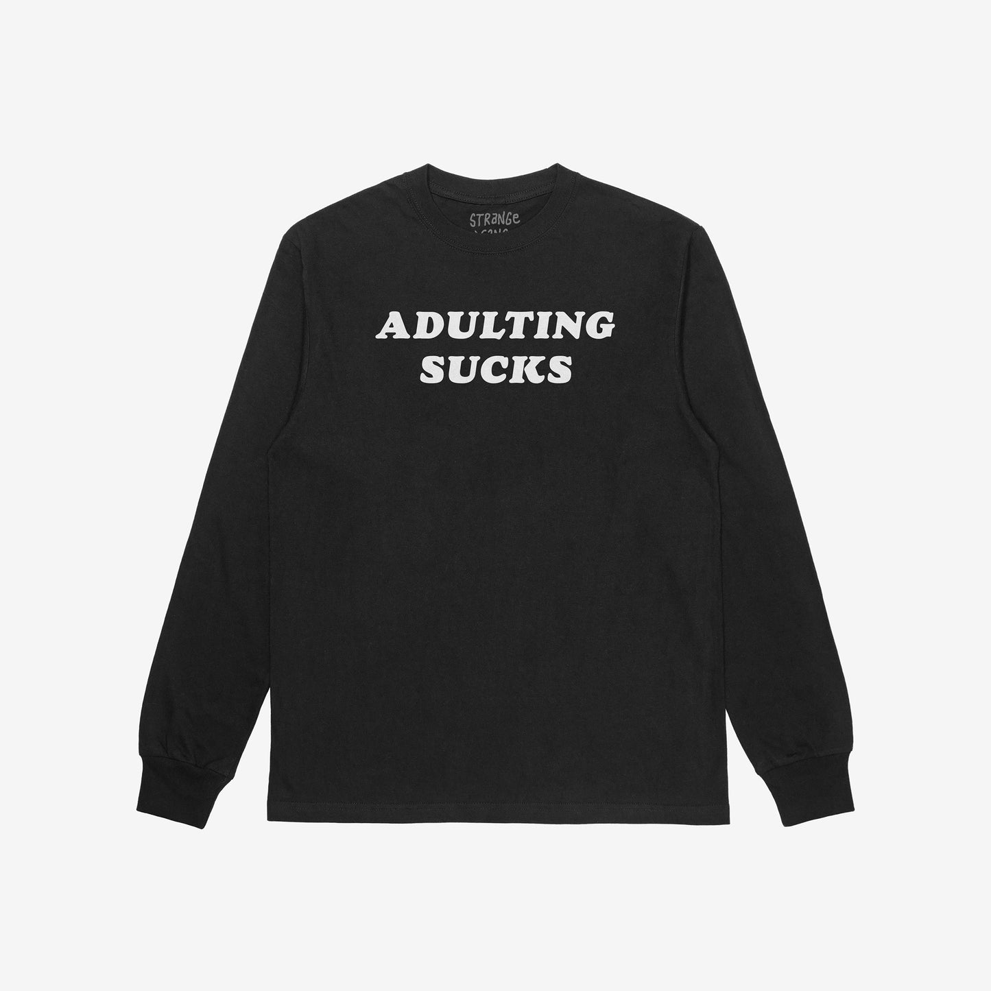 Black long-sleeve crewneck shirt with ADULTING SUCKS in bold white lettering. The Adulting Sucks T-shirt features a retro typeface, offering comfort and a bold statement on modern responsibilities.