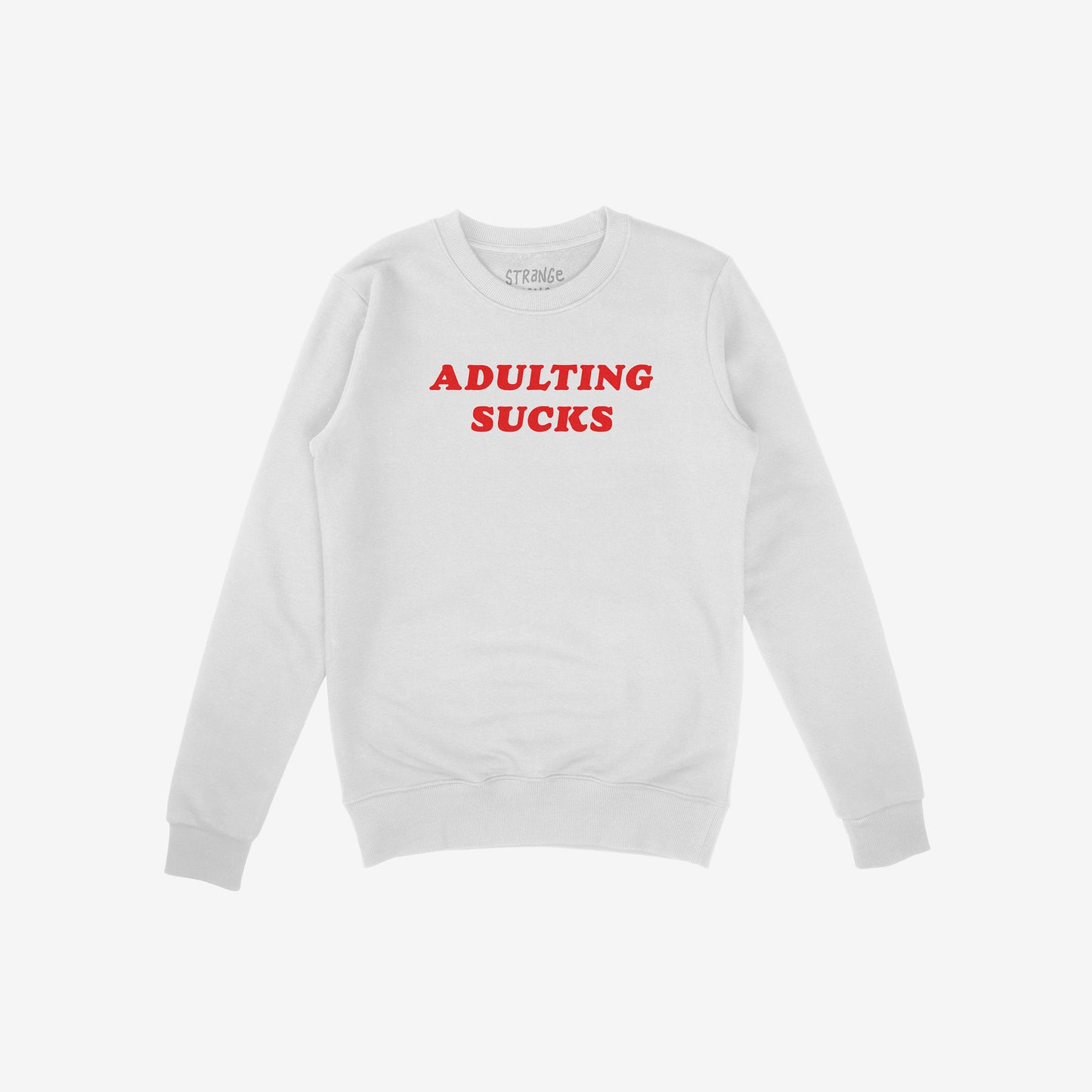 White crew-neck sweatshirt with bold red ADULTING SUCKS lettering, part of the Adulting Sucks Hoodie & Sweatshirt line, reflecting humor and honesty in navigating adult responsibilities.
