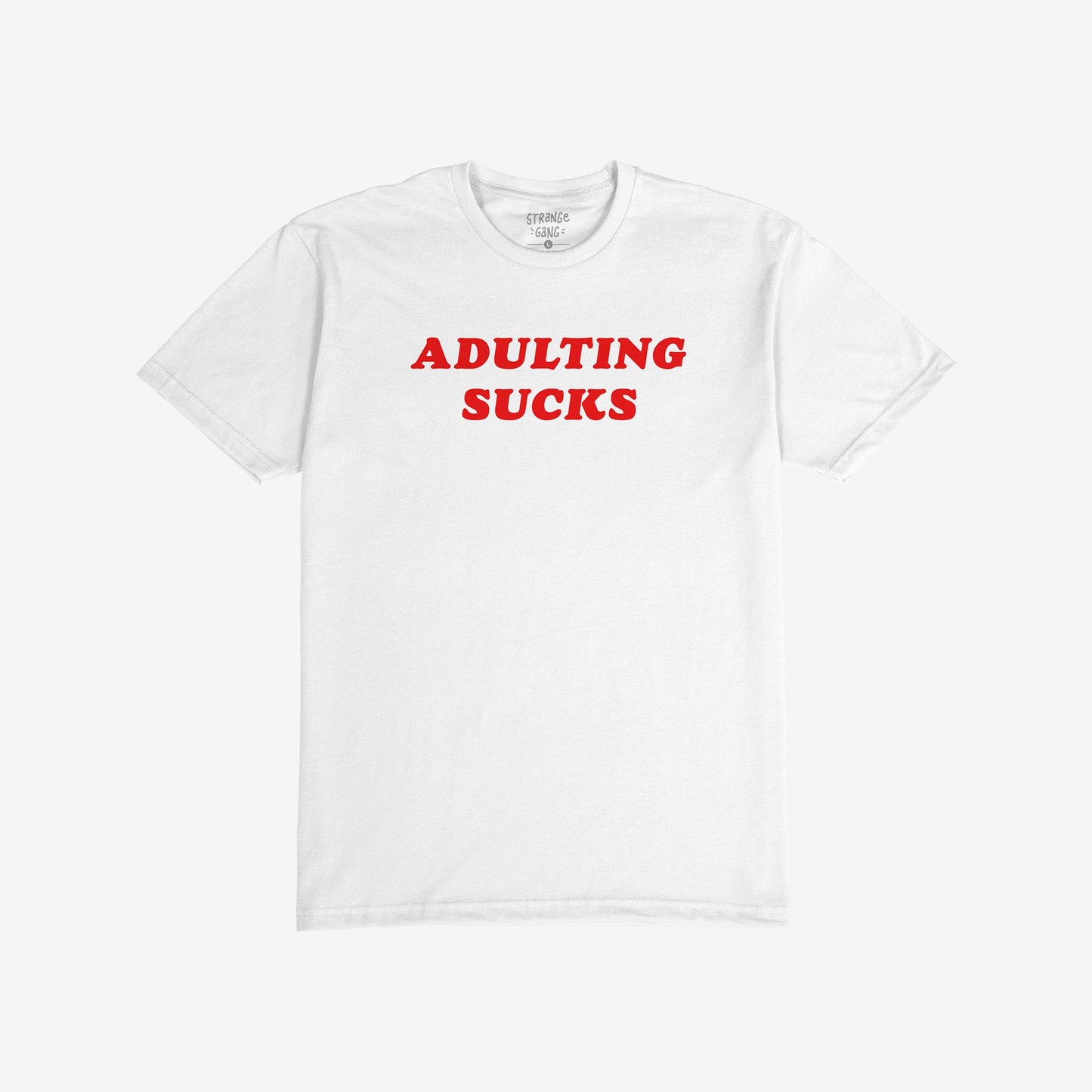 The Adulting Sucks T-shirt features bold red lettering on a plain white tee, capturing a candid sentiment. Ideal for expressing relatable frustrations with everyday grown-up responsibilities.