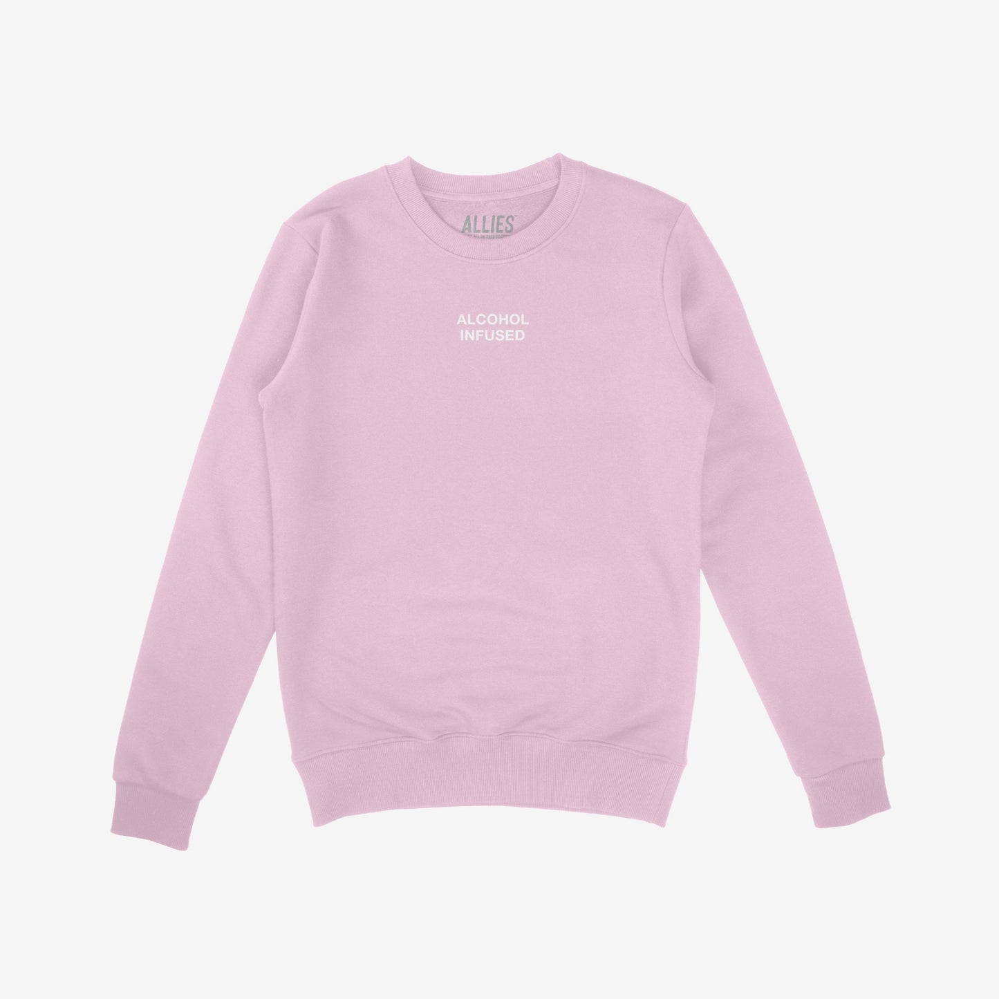 Light lavender-pink crewneck sweatshirt labeled ALLIES inside, featuring ALCOHOL INFUSED on the chest, capturing bold, expressive style for brunch warriors and day-drinkers.