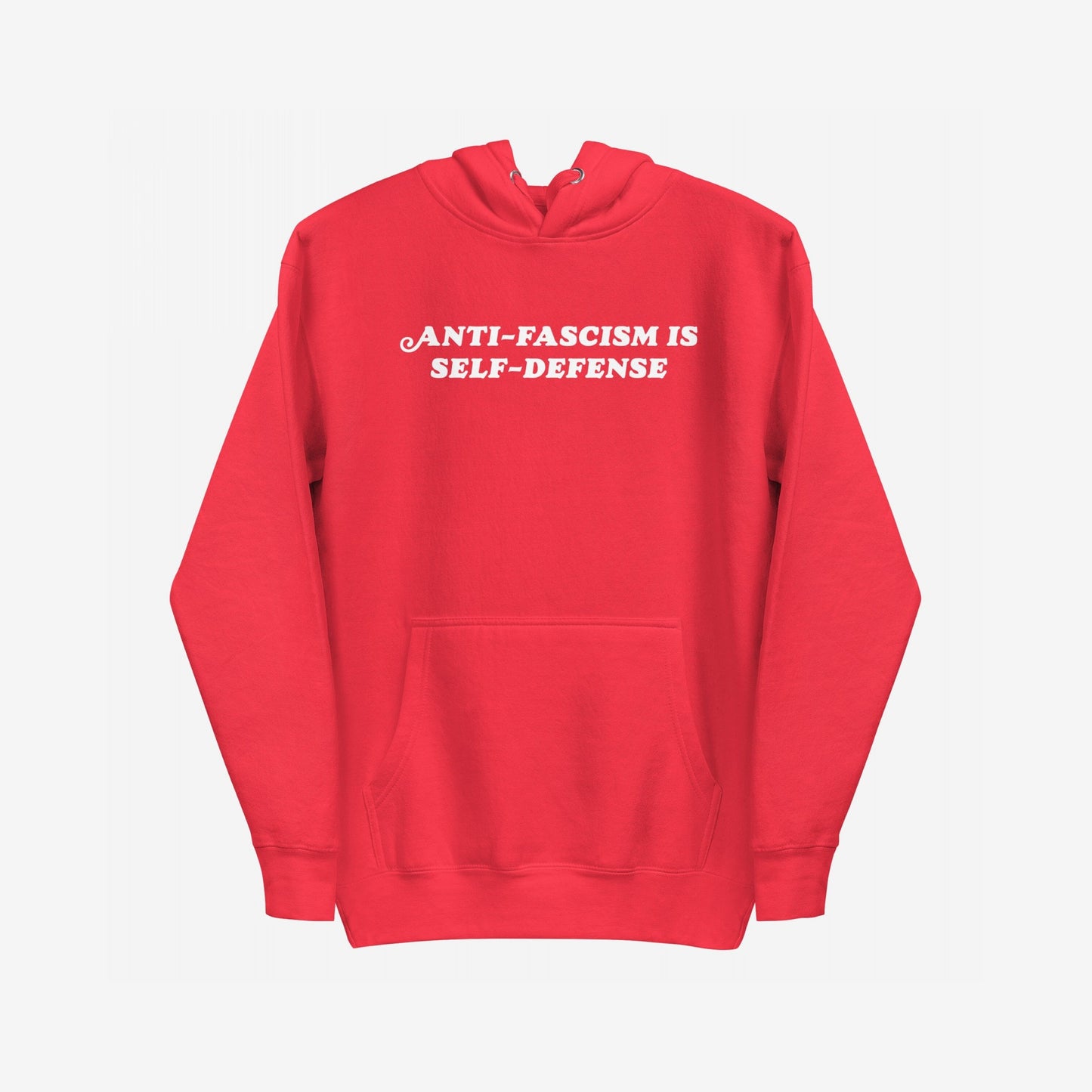 Red pullover hoodie with ANTI-FASCISM IS SELF-DEFENSE slogan in white, featuring a kangaroo pocket and drawstring hood. The Anti-Fascism Is Self-Defense Hoodie & Sweatshirt embodies radical truth and resistance.