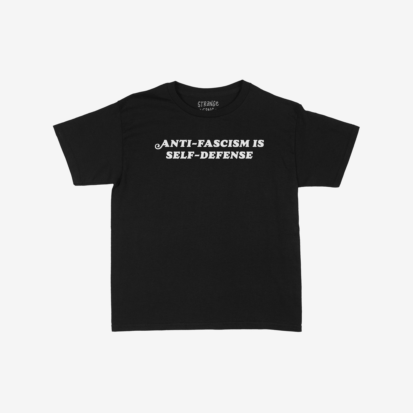 Black T-shirt with bold white serif text, Anti-Fascism Is Self-Defense, highlighting a strong message of resistance and equality. Available in various sizes and styles, embodying a stance against oppression.
