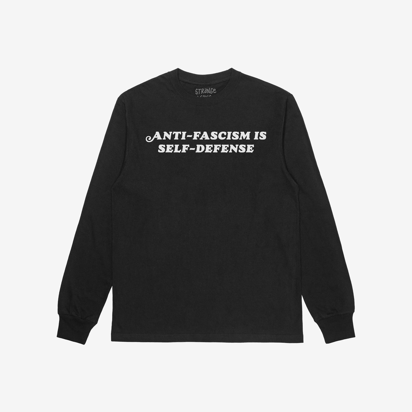 Black long-sleeve Anti-Fascism Is Self-Defense T-shirt with bold white text across the chest. Features ribbed cuffs and a crew neckline, embodying resistance and historical stance.