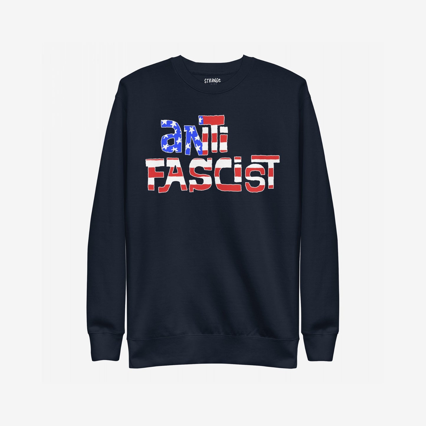 Anti-Fascist USA Hoodie & Sweatshirt featuring a dark-blue crewneck with “ANTI FASCIST” in an American-flag pattern, symbolizing resistance and patriotism. Ideal for those advocating for equality and justice.