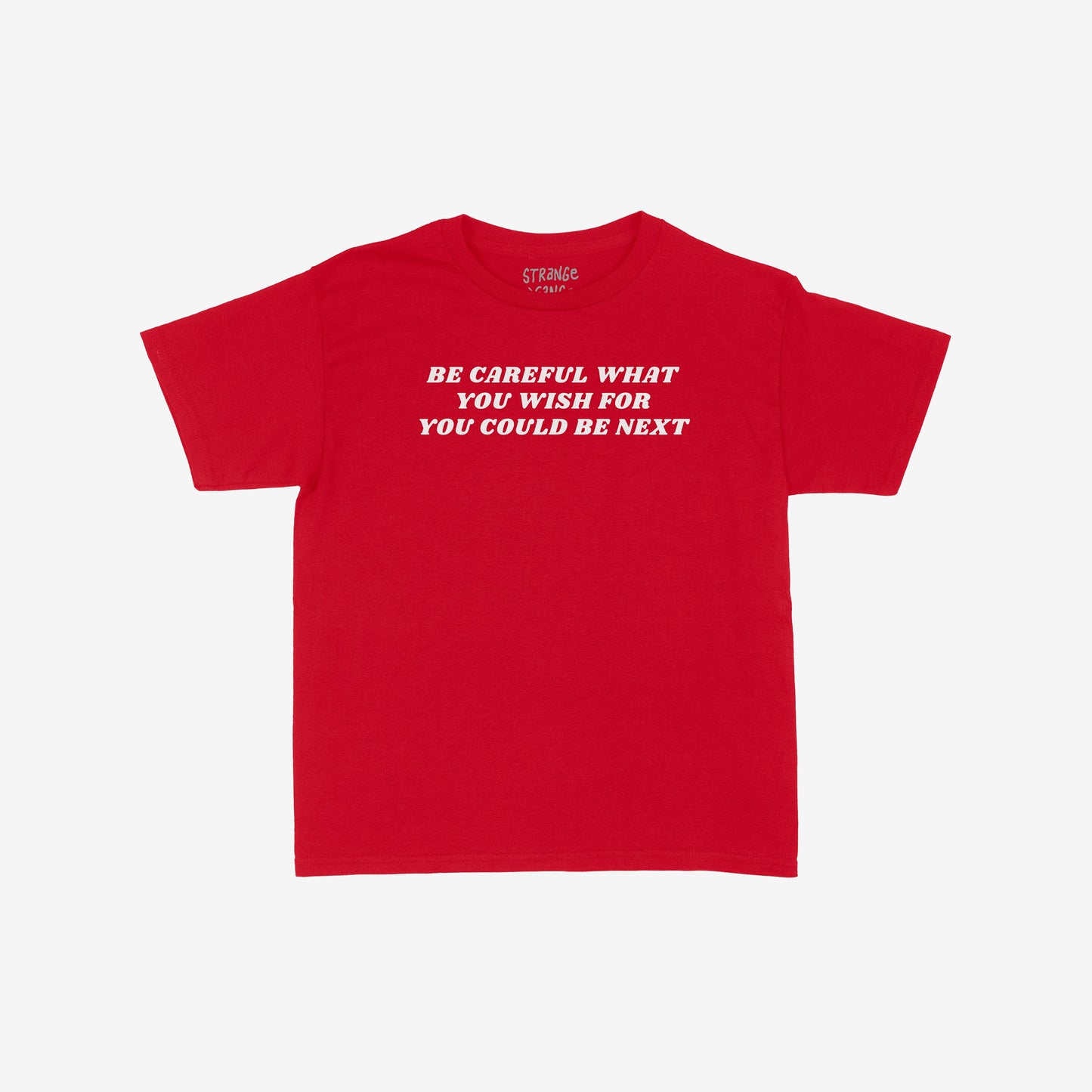 Be Careful T-shirt featuring a bold, white slogan against a red backdrop, expressing defiance against power structures, with a small collar label visible. Perfect for those challenging authoritarianism.