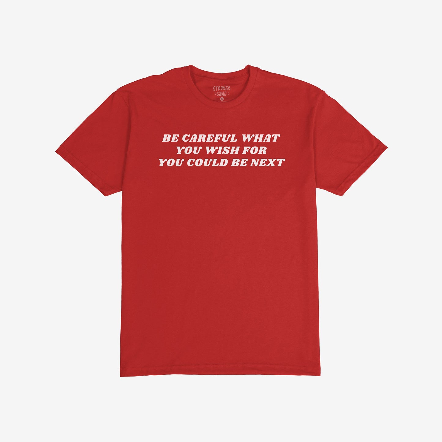 Be Careful T-shirt with bold, confrontational slogan printed in white all-caps across the chest, embodying a rebellious stance against authoritarianism. Ideal for those challenging power and supporting equality.