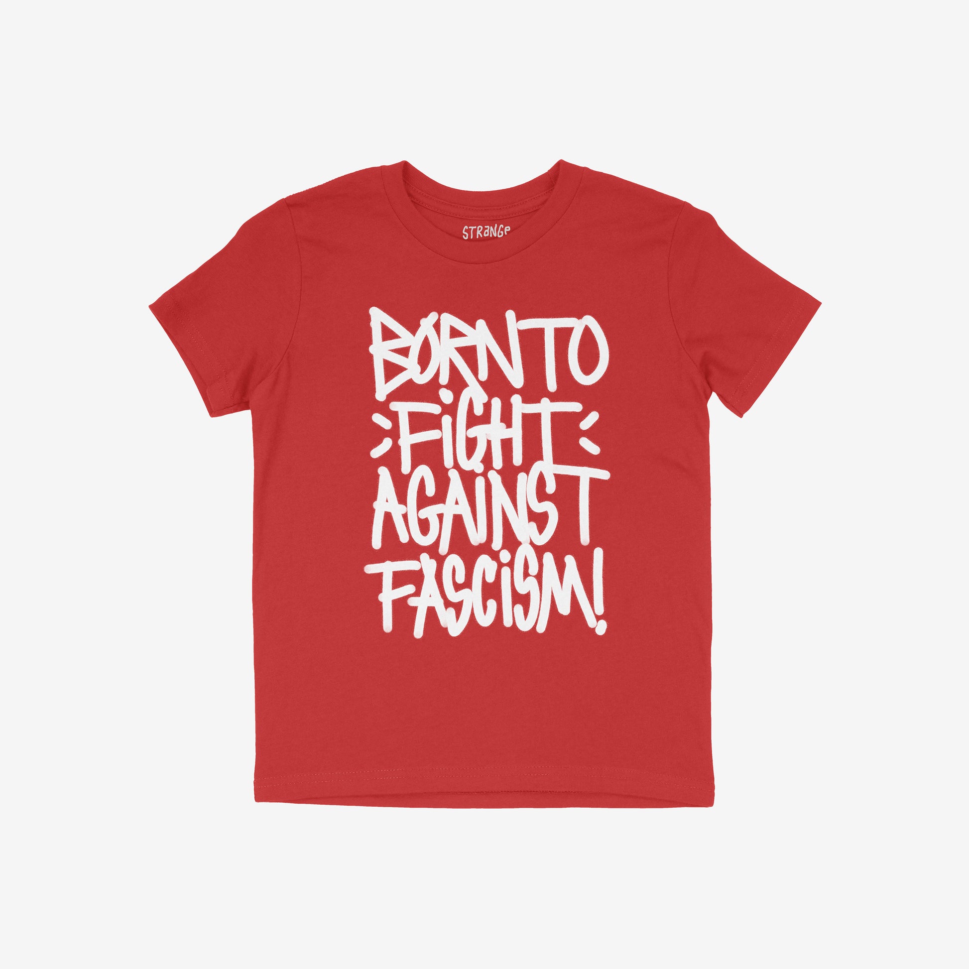Born To Fight Against Fascism Graffiti Shirt features a bold, white graffiti-style slogan, embodying rebellious spirit and defiance against tyranny. This T-shirt represents wearable protest and supports the ACLU.
