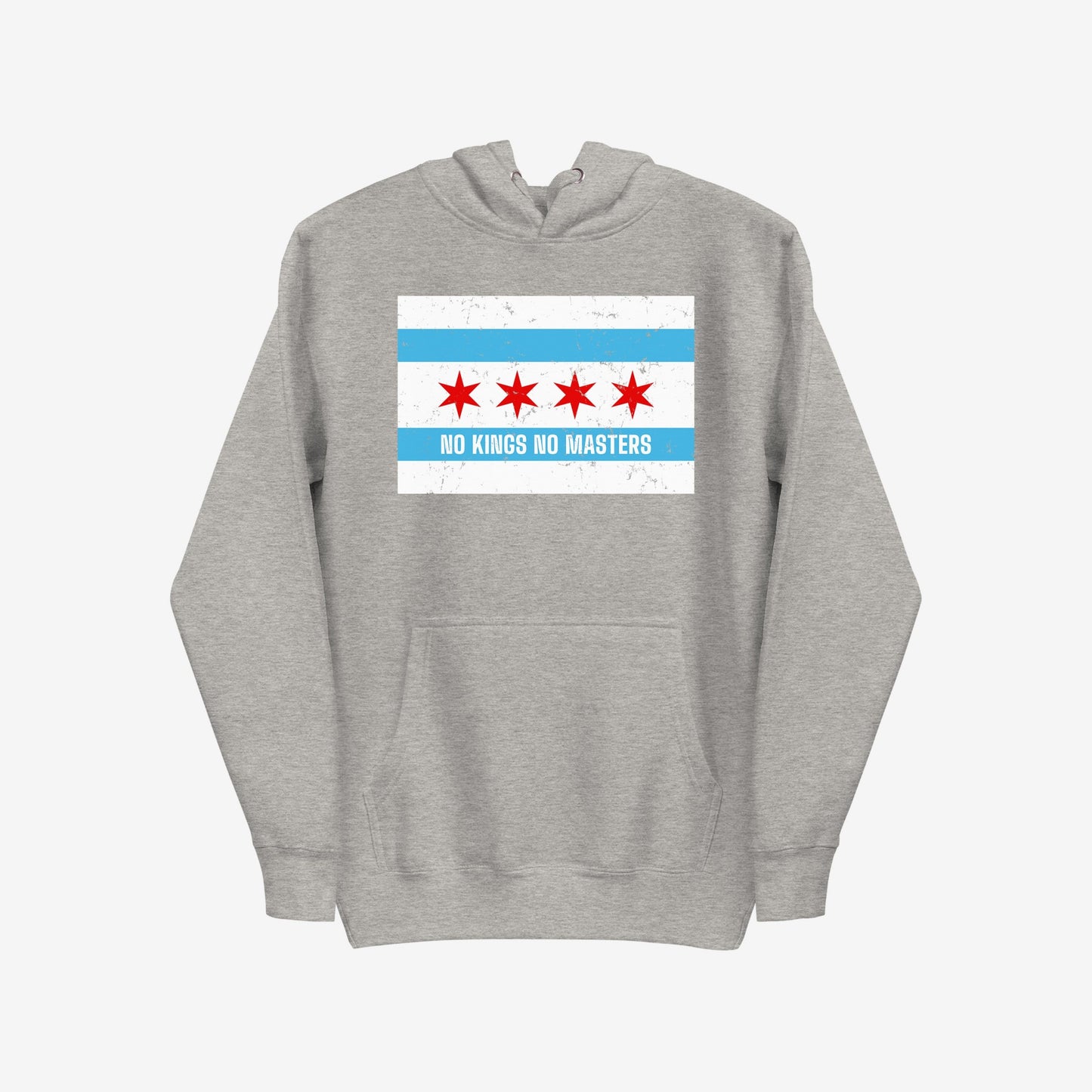 Chicago No Kings Flag Hoodie & Sweatshirt featuring a Chicago-flag-style graphic with anti-authoritarian message NO KINGS NO MASTERS, embodying a spirit of justice and community on a light-heather-gray pullover.