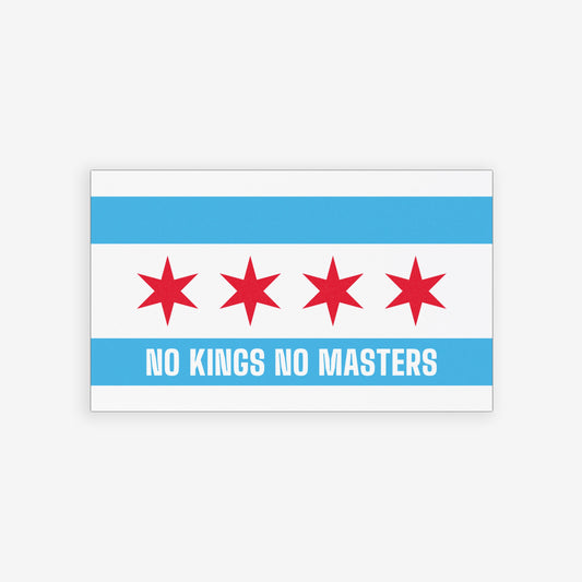 Chicago Flag No Kings Sticker & Magnet features a Chicago-flag-style art piece with four stars and slogan “NO KINGS NO MASTERS,” symbolizing resistance, available as a sticker or magnet.