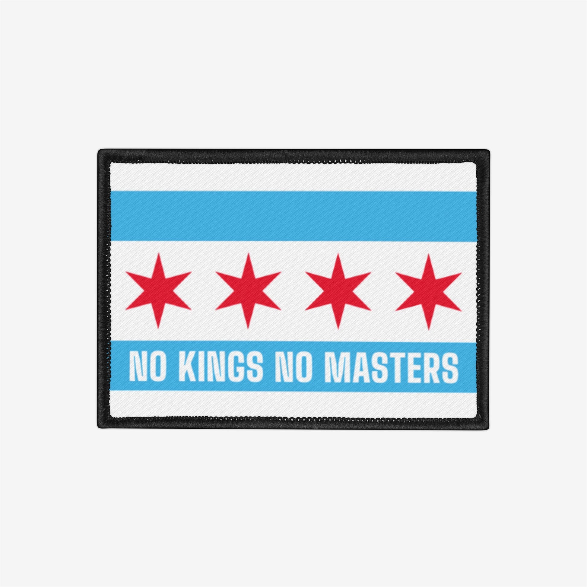 Chicago Flag No Kings Patch features a reimagined city flag with four stars and the slogan NO KINGS NO MASTERS, capturing an anti-authoritarian spirit. Perfect for expressing rebellious individuality.