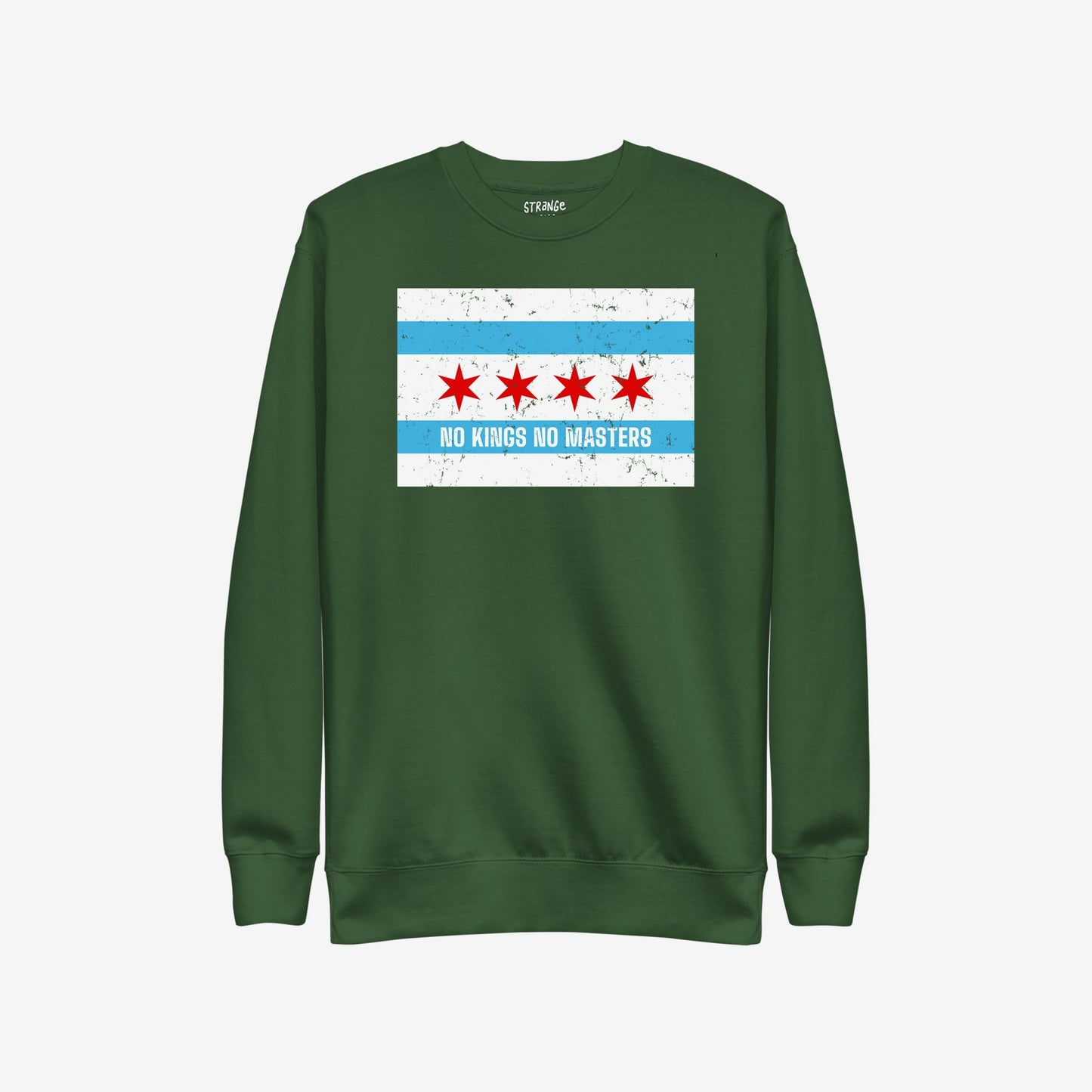 Chicago No Kings Flag Hoodie & Sweatshirt showcases a forest-green crewneck with a distressed Chicago flag, featuring NO KINGS NO MASTERS, symbolizing anti-authoritarianism and community empowerment.