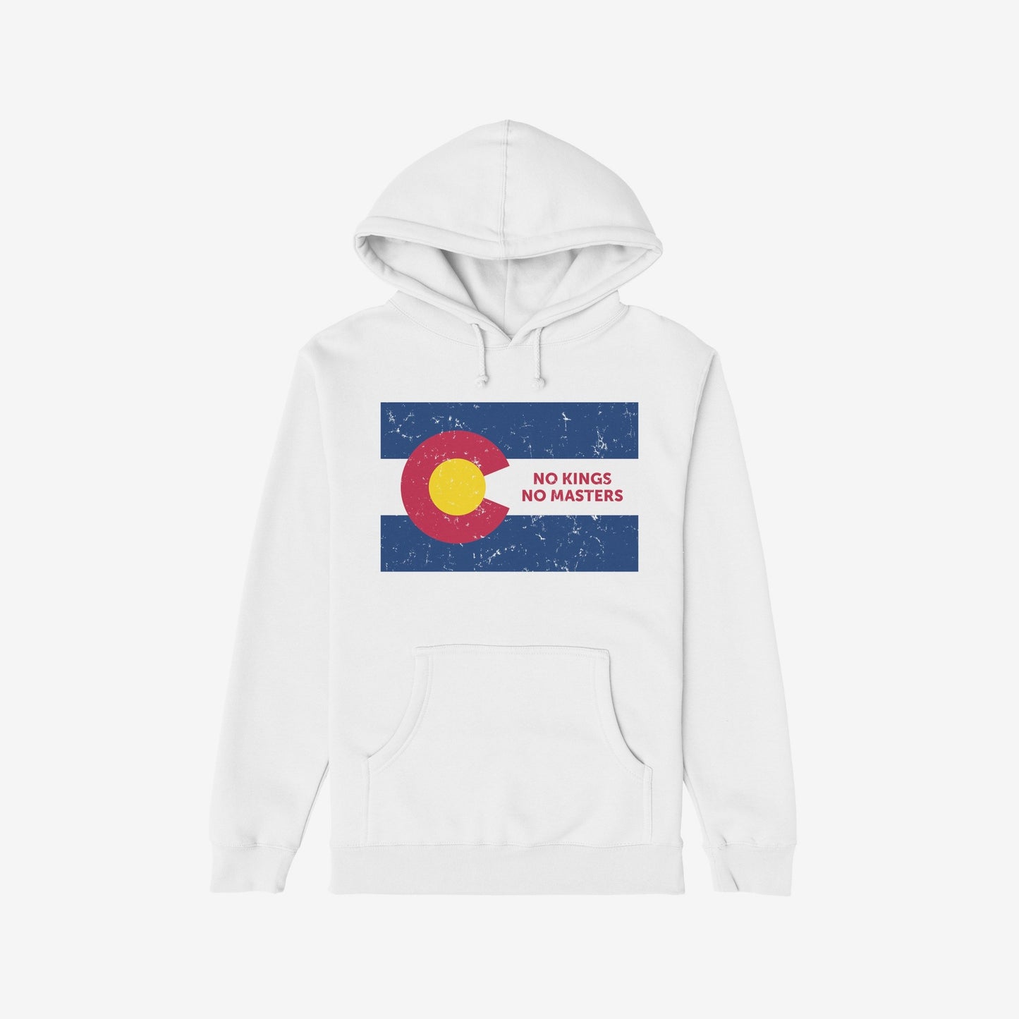 White pullover hoodie featuring the Colorado No Kings Flag Shirt design with a distressed Colorado flag graphic and slogan NO KINGS NO MASTERS, symbolizing rebellion and autonomy. Includes kangaroo pocket.