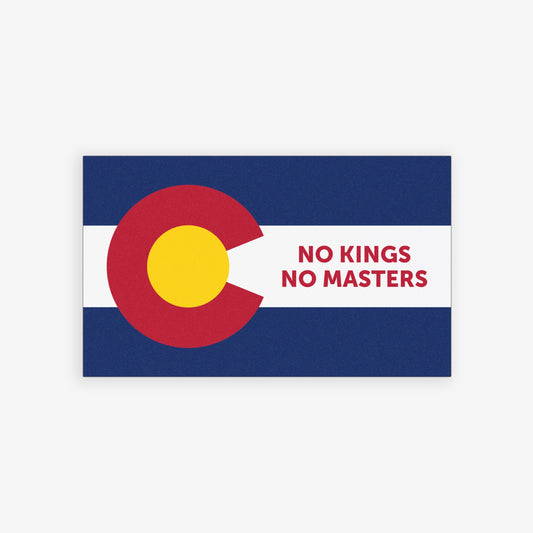 Colorado Flag No Kings Sticker & Magnet showcases a stylized state flag with 'NO KINGS NO MASTERS' slogan, available as a vinyl sticker or magnet, symbolizing resistance and support for immigrant rights.