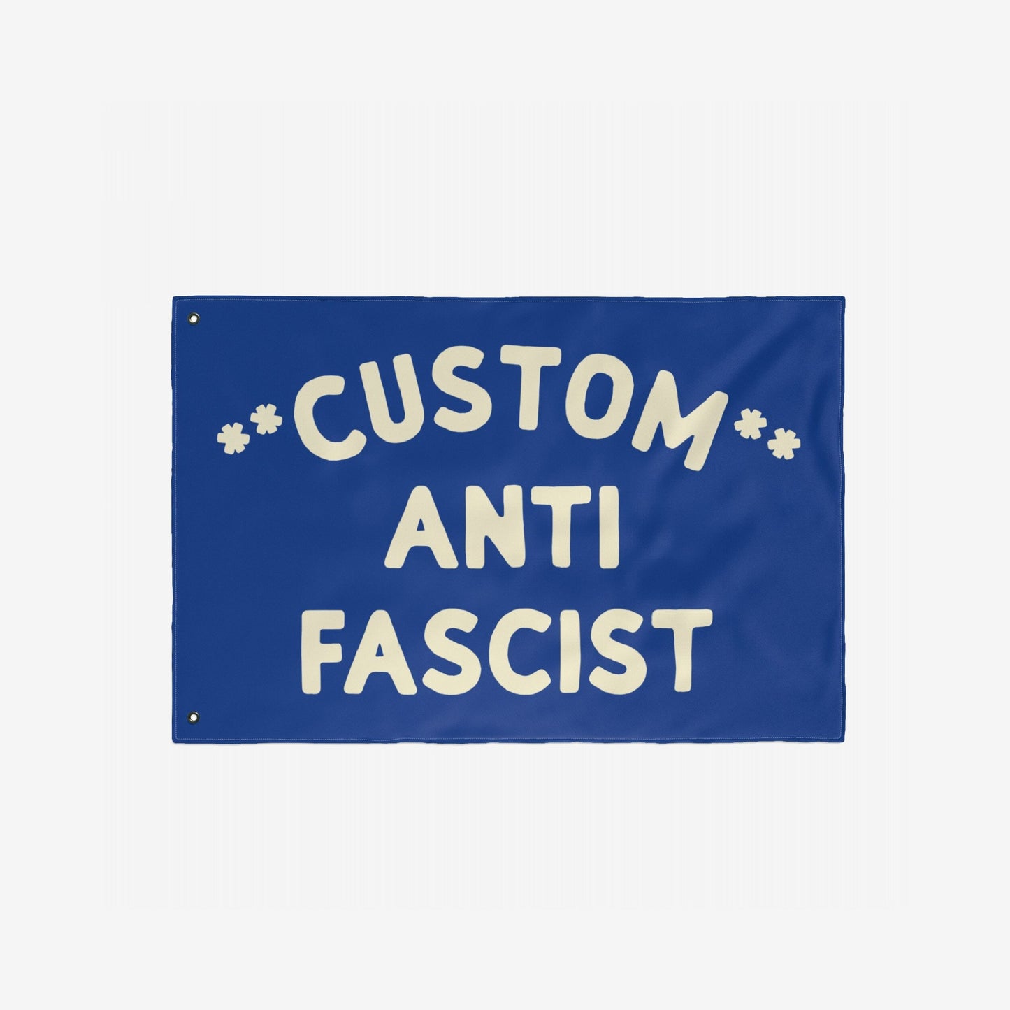 Custom Anti-Fascist Flag featuring bold off-white text on a solid blue background with grommets for hanging. Fully customizable header text, ideal for displaying anti-fascist messages at events or home.