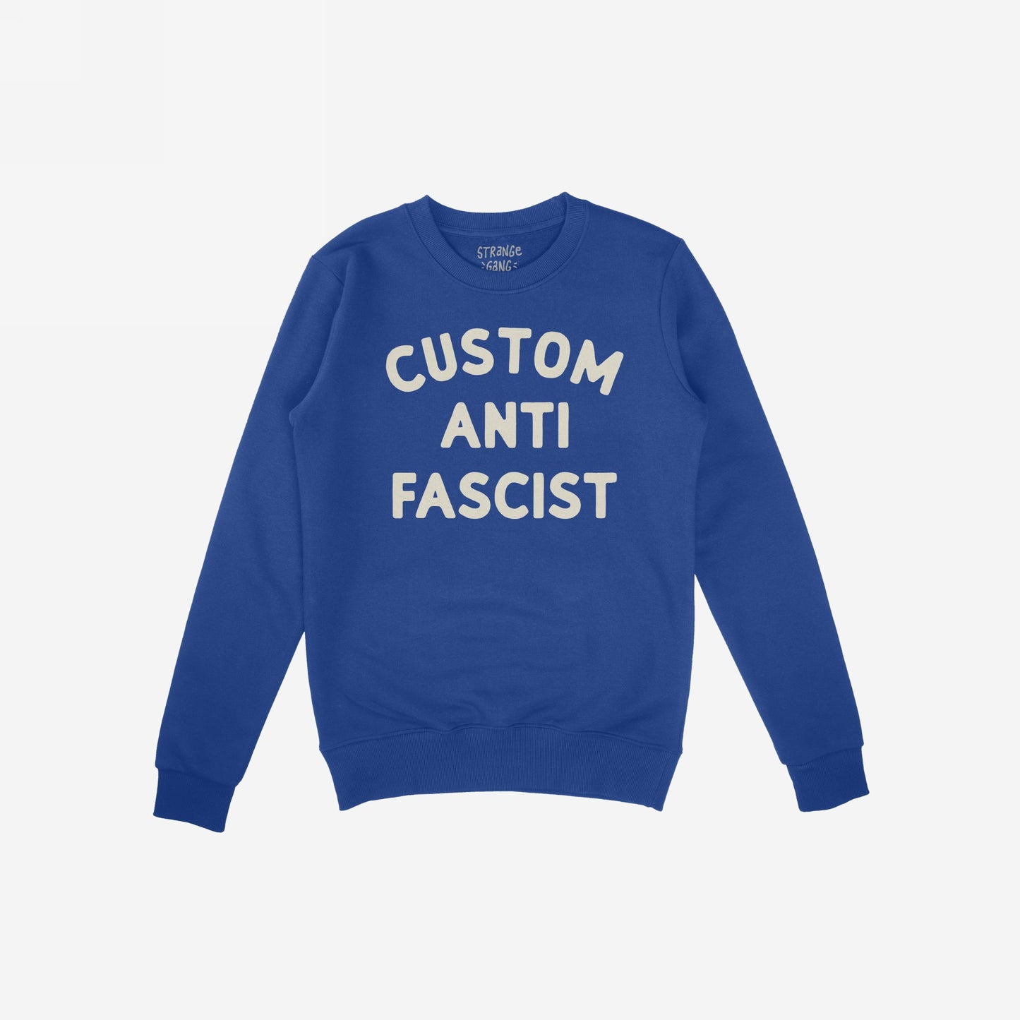 Custom Anti-Fascist Sweatshirt featuring off-white block lettering on a royal blue crewneck. Personalize Custom with your choice. Ideal for expressing anti-fascist values in a comfortable, midweight design.