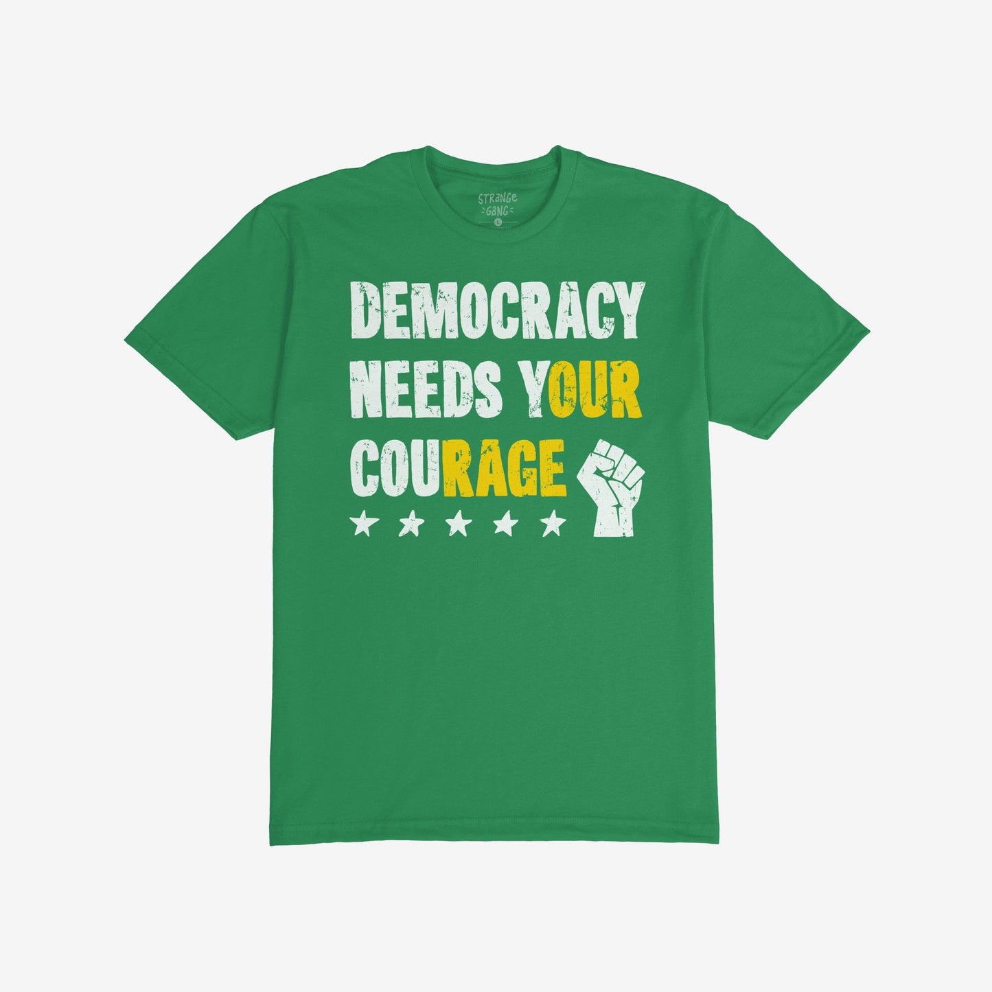Democracy T-shirt featuring DEMOCRACY NEEDS YOUR COURAGE slogan in distressed text, with highlighted YOUR and COURAGE, white stars, and raised fist icon, embodying a message of resistance and unity.