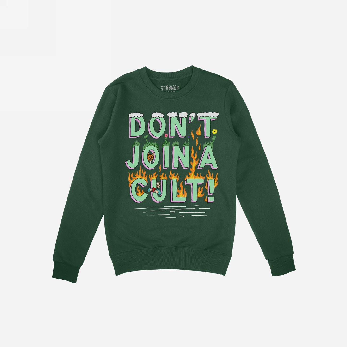 Don’t Join A Cult Sweatshirt