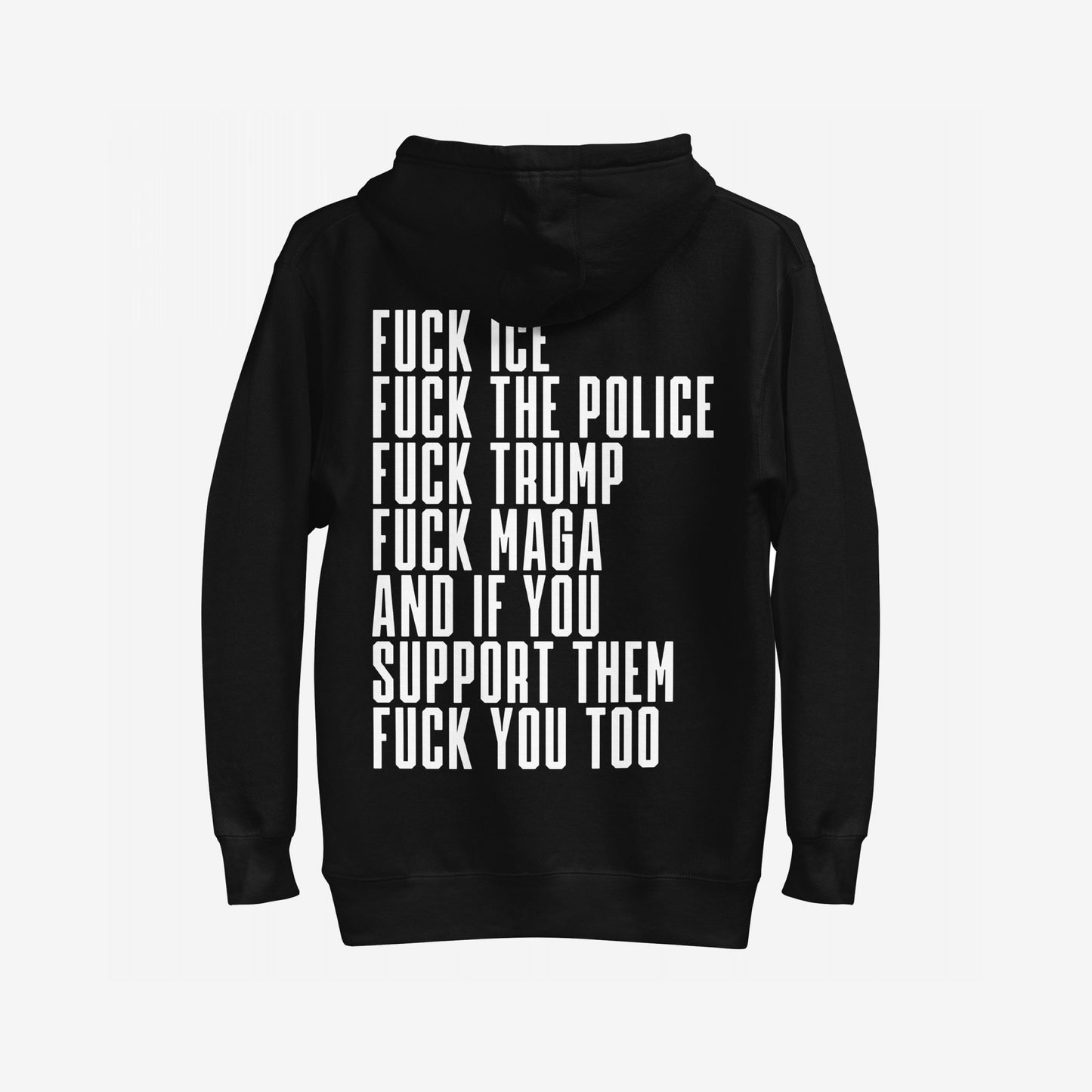 Fuck 'Em All Back Print Hoodie & Sweatshirt displays a bold, anti-fascist message against ICE, police, Trump, and MAGA, advocating zero tolerance for oppression.