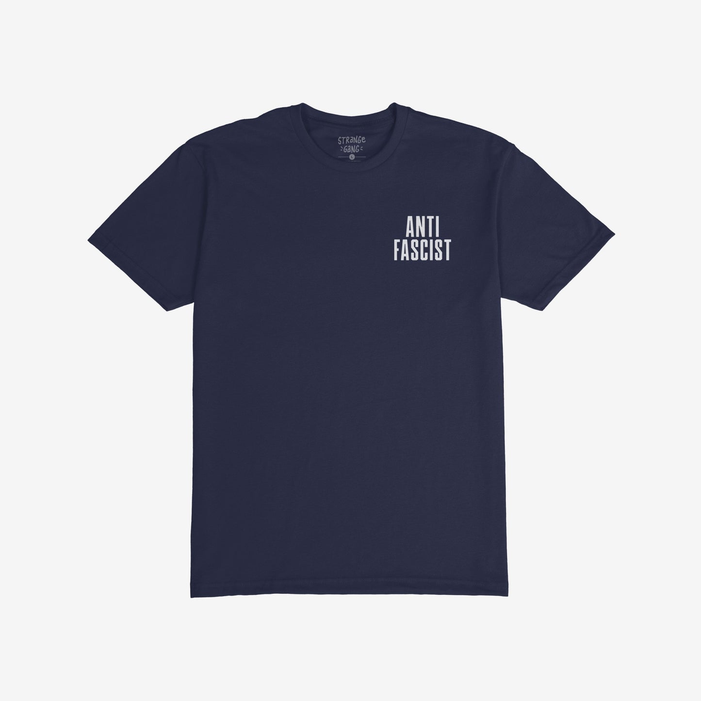 Fuck 'Em All Back Print T-shirt featuring “ANTI FASCIST” in white on the front left chest, designed for activism and public dissent.