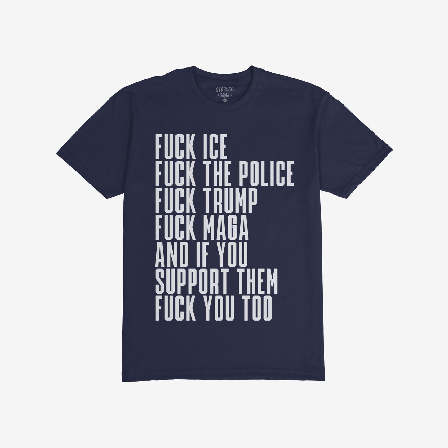Fuck 'Em All T-shirt featuring bold white text with anti-authoritarian statements, prominently displayed against a dark background, expressing strong opposition to oppression and those who support it.