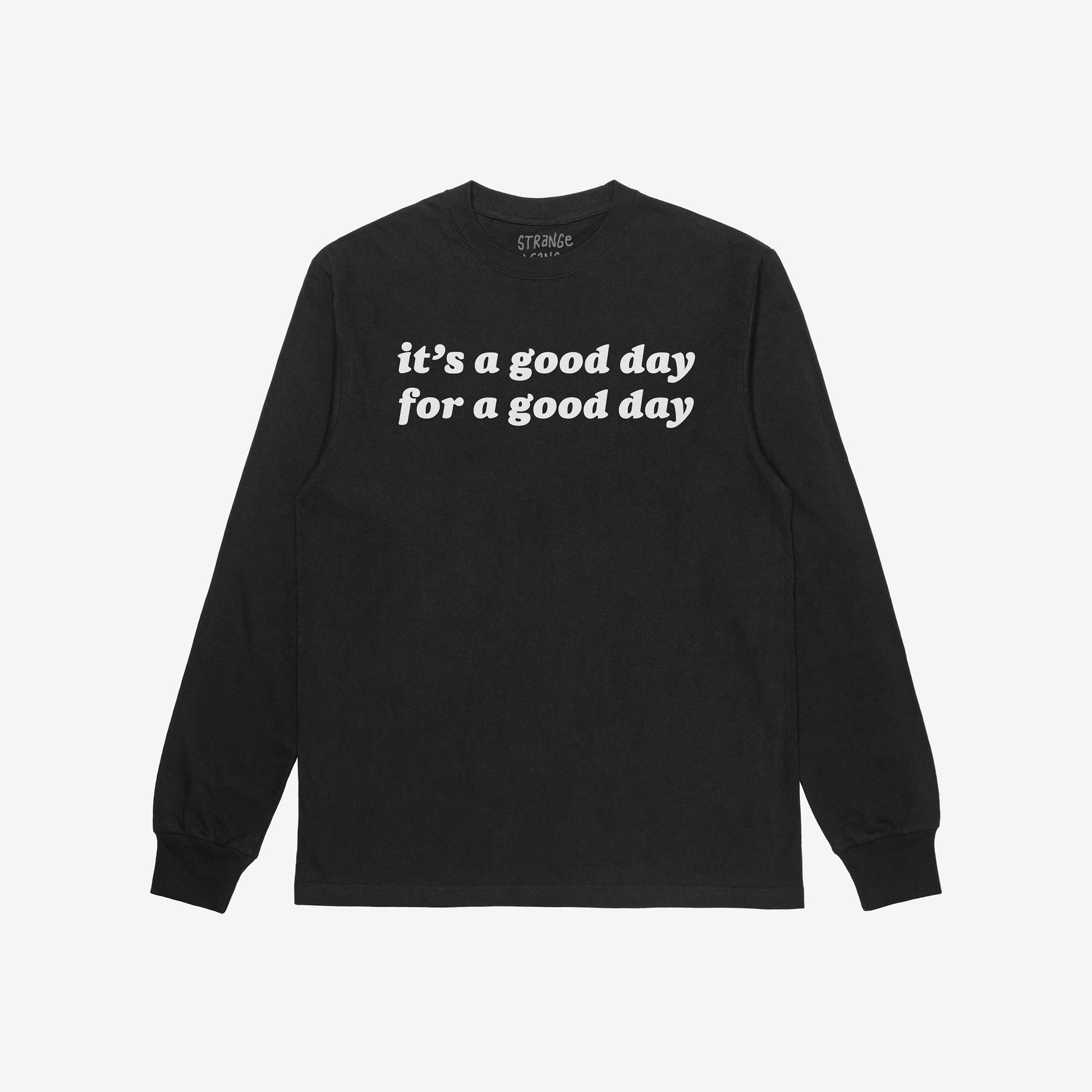Good Day Shirt featuring a positive slogan in white, rounded lettering on a black, long-sleeve, crew-neck T-shirt, evokes vintage vibes and supports mental health awareness through its NAMI donation initiative.