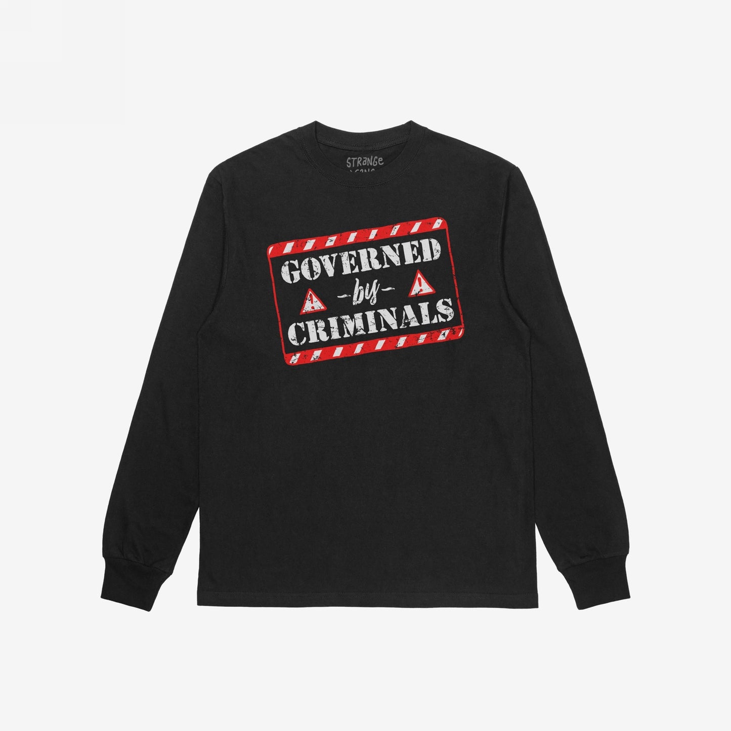 Black long-sleeve Governed By Criminals T-shirt with red, weathered GOVERNED by CRIMINALS stencil text and warning icons, symbolizing a bold statement against corruption and elite power.