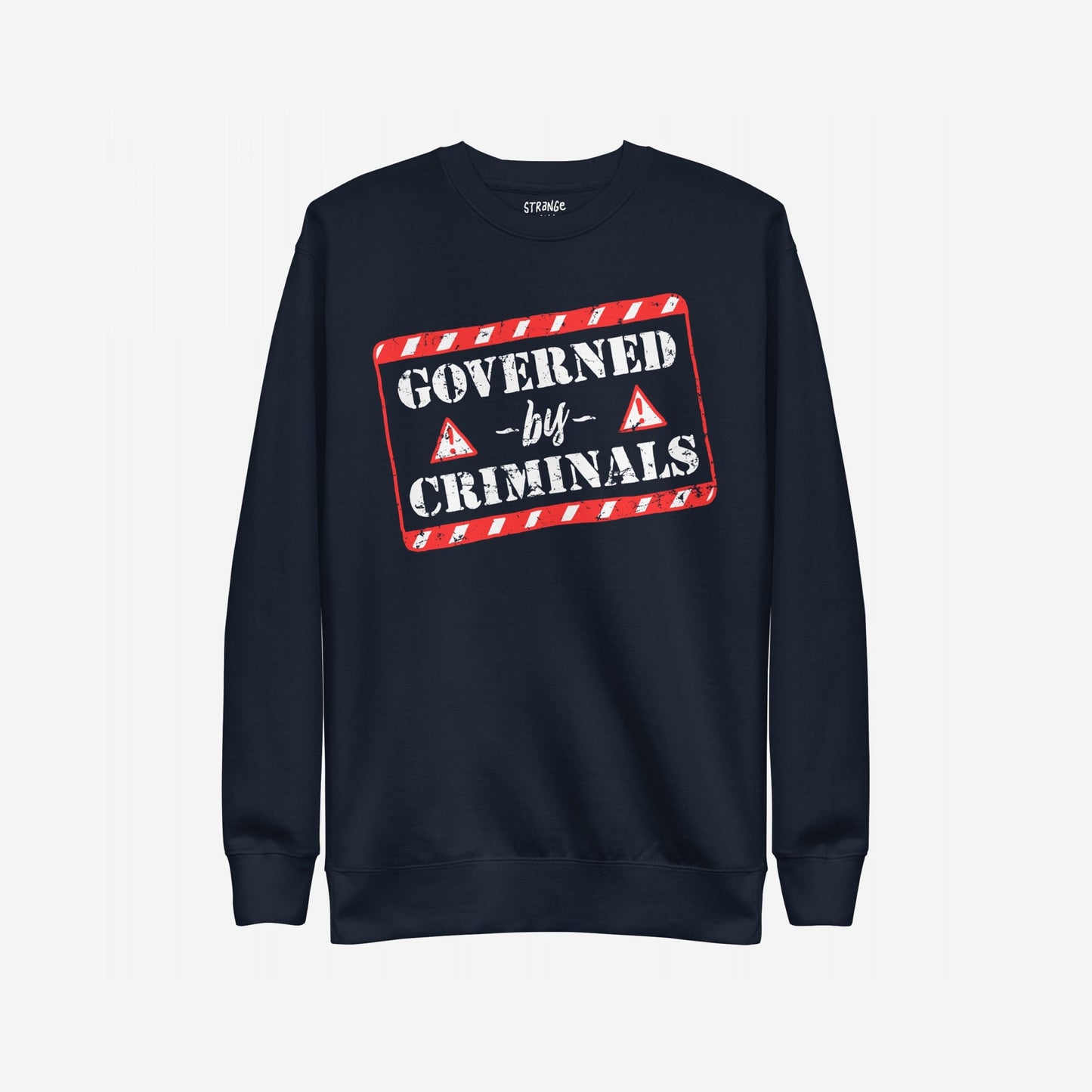 Governed By Criminals Hoodie & Sweatshirt featuring a distressed graphic with GOVERNED by CRIMINALS framed by a red-and-white border, embodying defiance against corruption and power hypocrisy.