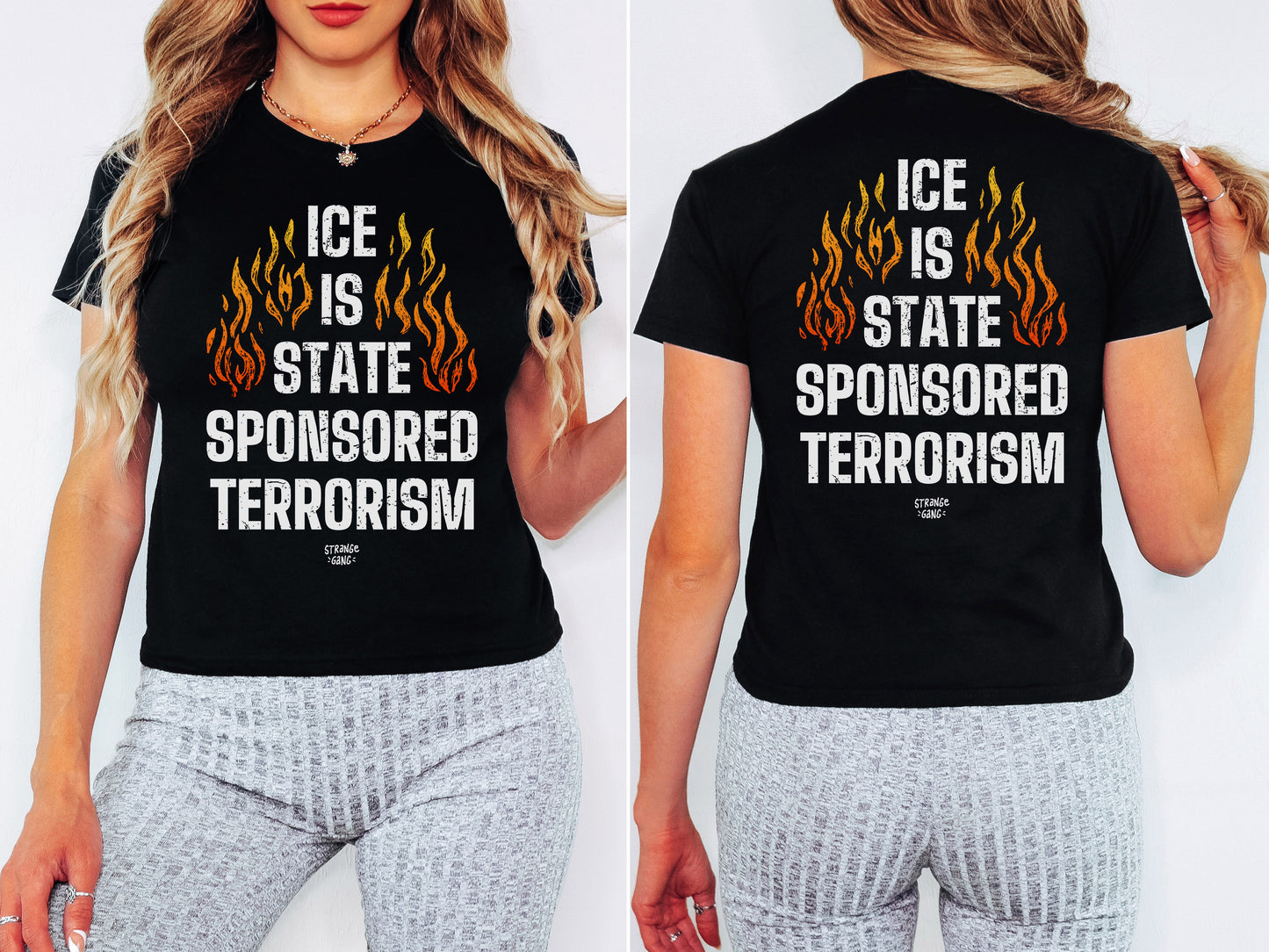 Woman modeling the ICE Is State Sponsored Terrorism Women's Baby Tee featuring bold white text and orange flames, paired with light gray leggings, showcasing the tee's front and back statement design.