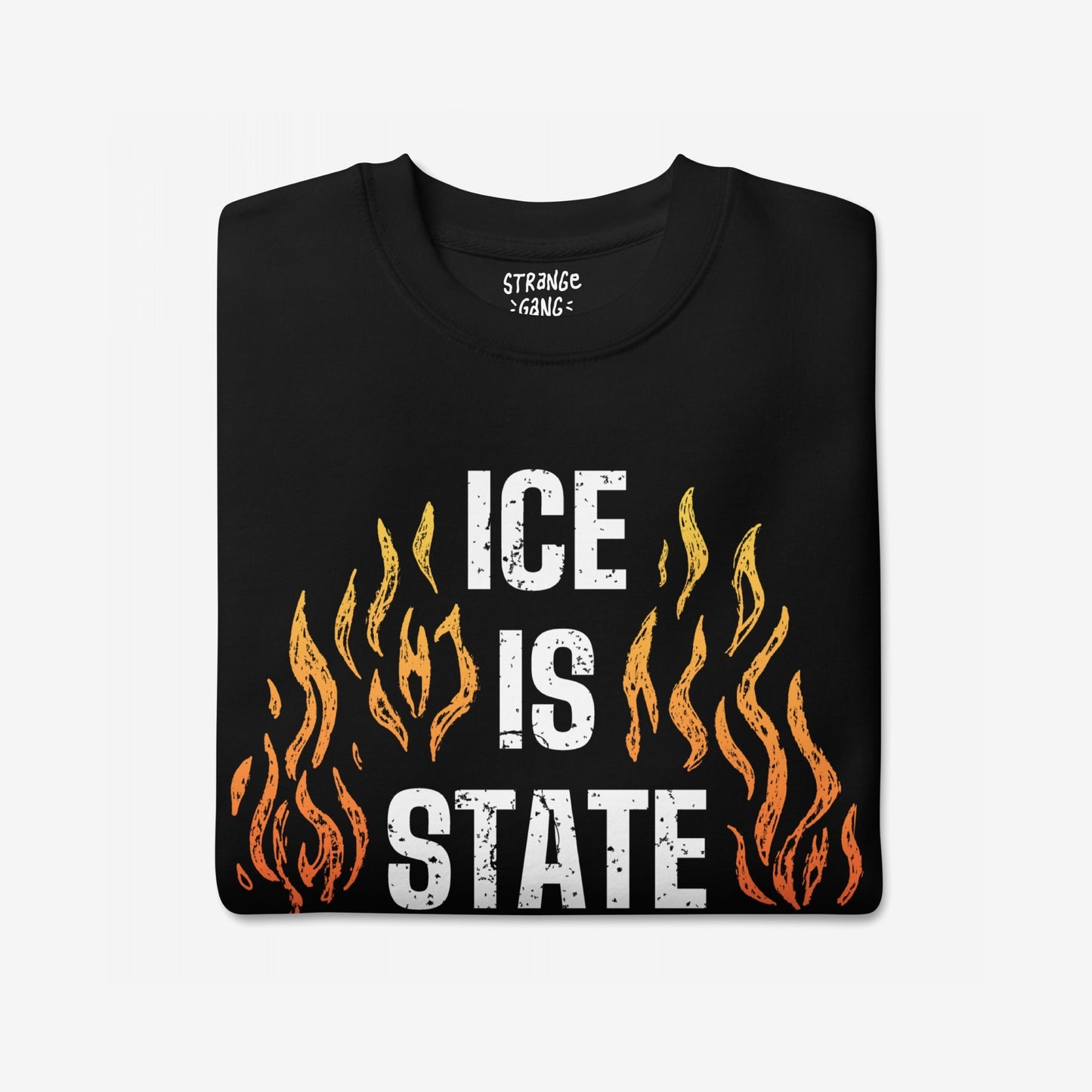 ICE Is State Sponsored Terrorism T-shirt with bold white letters and orange-yellow flames, symbolizing resistance and advocacy for immigrant justice and abolition.