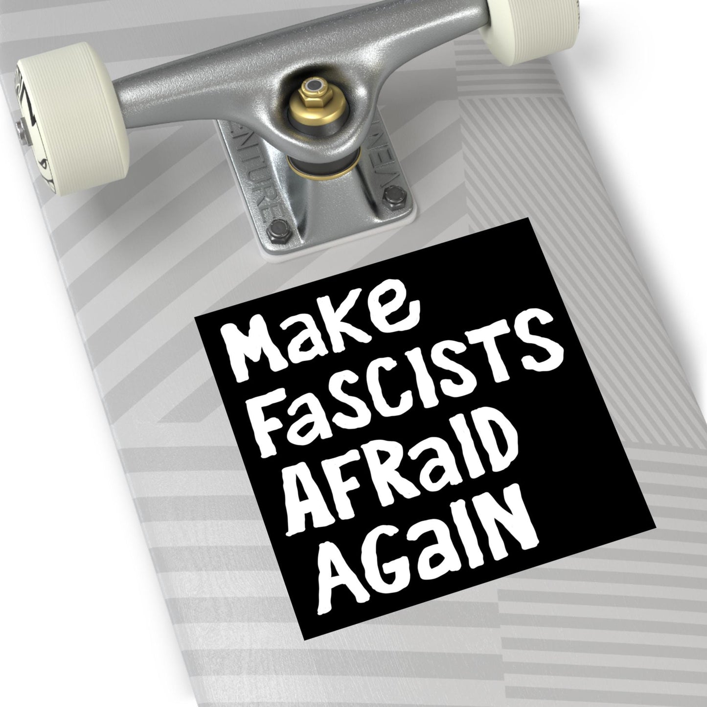 Make Fascists Afraid Again Sticker & Magnet