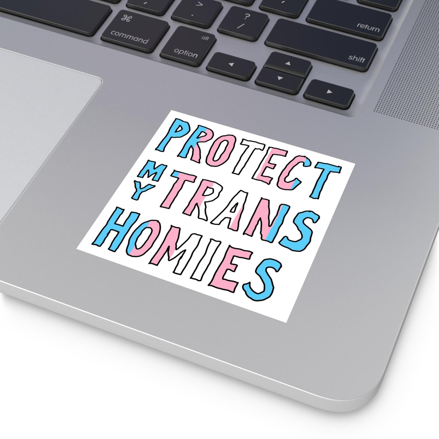 Protect My Trans Homies Sticker & Magnet