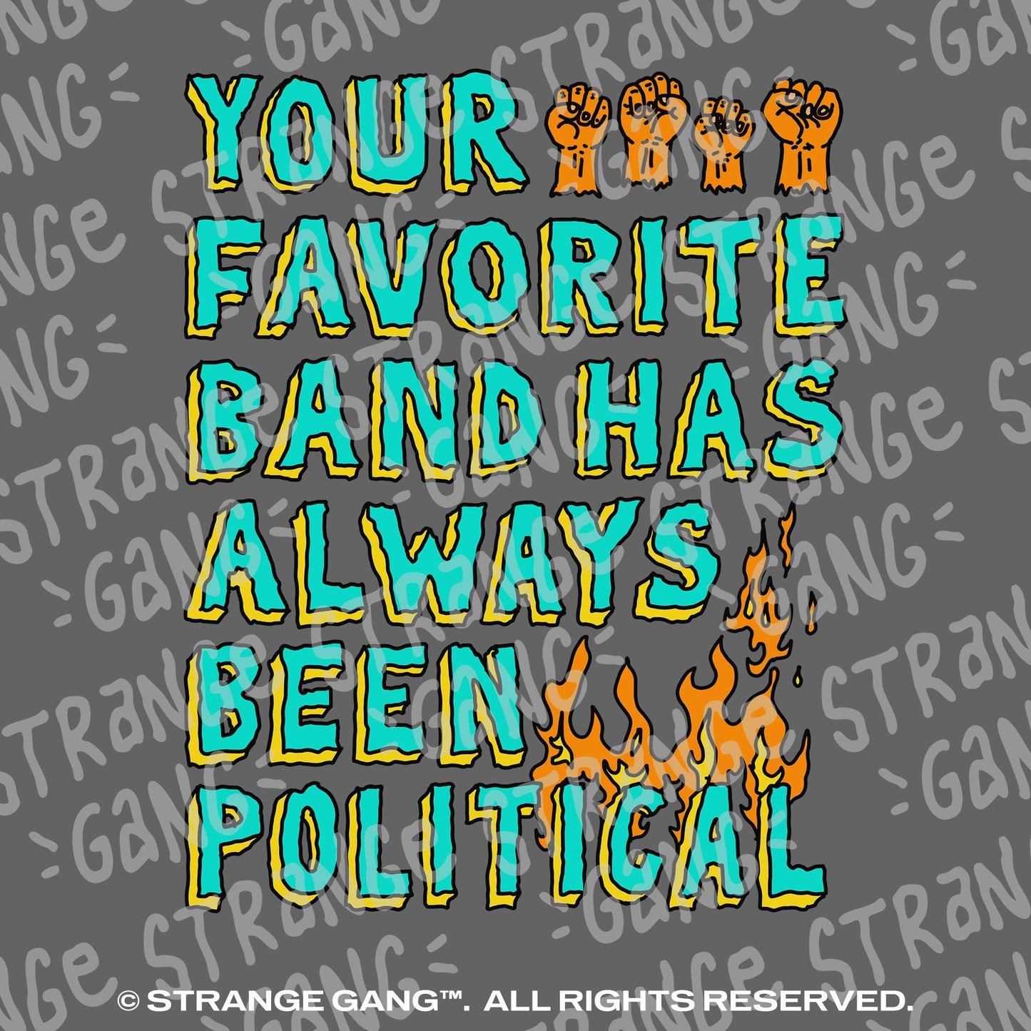Your Favorite Band Has Always Been Political Hoodie