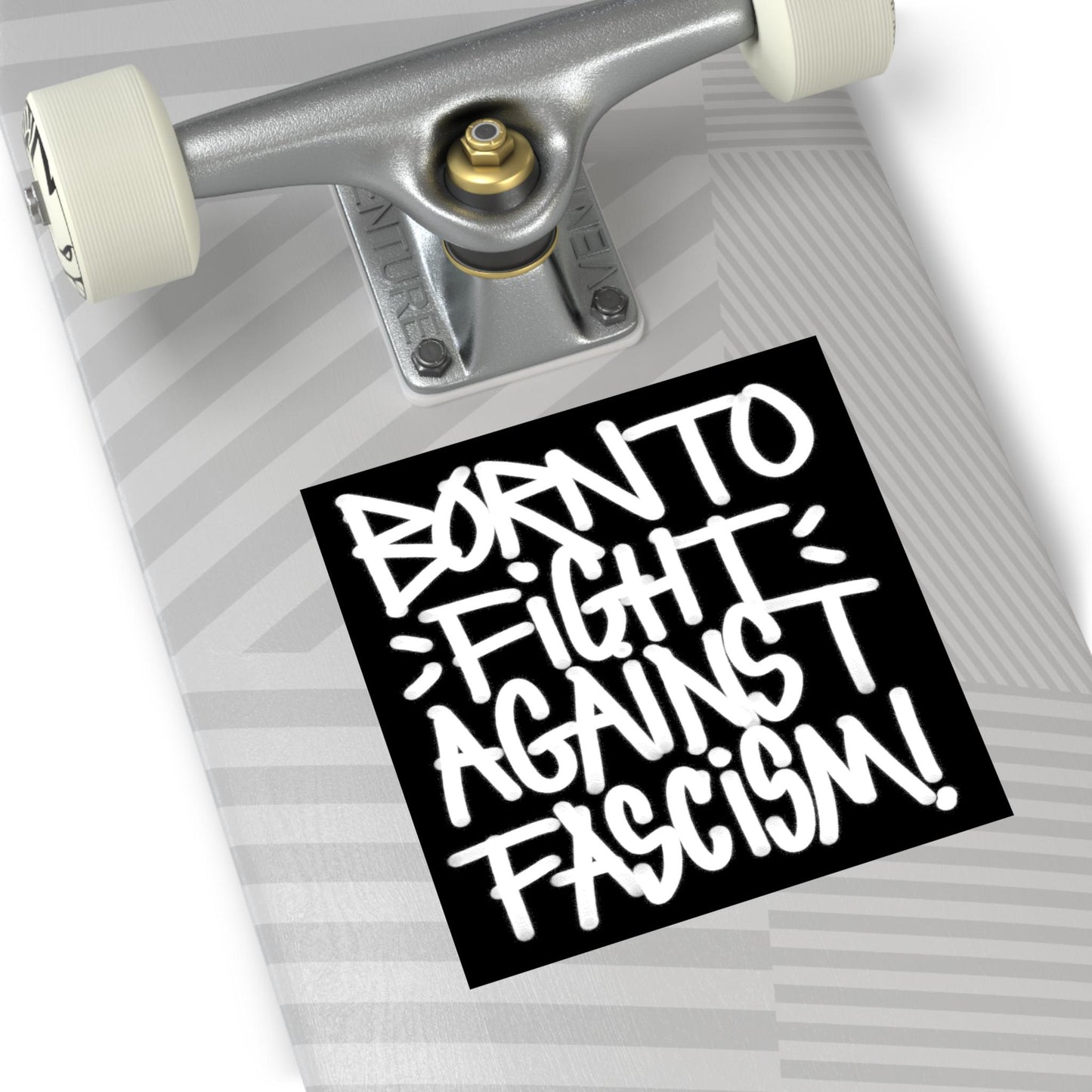 Born To Fight Against Fascism Graffiti Sticker & Magnet