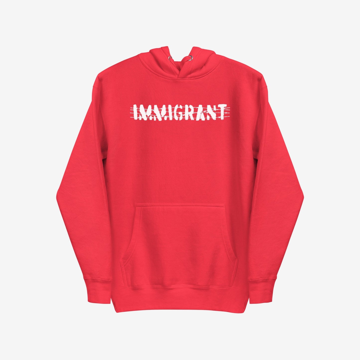 Immigrant Hoodie & Sweatshirt features a solid red pullover with a front pocket and 'IMMIGRANT' in distressed white font, symbolizing activism and solidarity, ideal for protests and everyday wear.