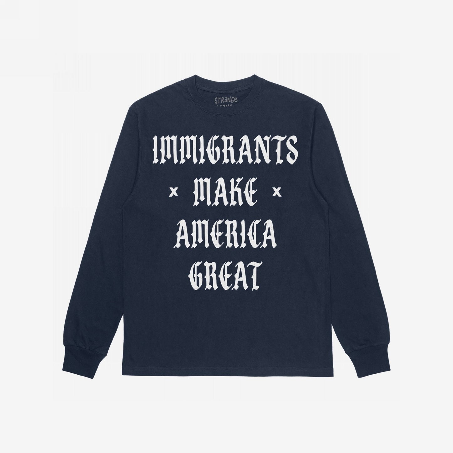Navy-blue long-sleeve T-shirt featuring “IMMIGRANTS MAKE AMERICA GREAT” in bold white Old English lettering, symbolizing solidarity and opposition to xenophobia, available in men/unisex and kids' sizes.