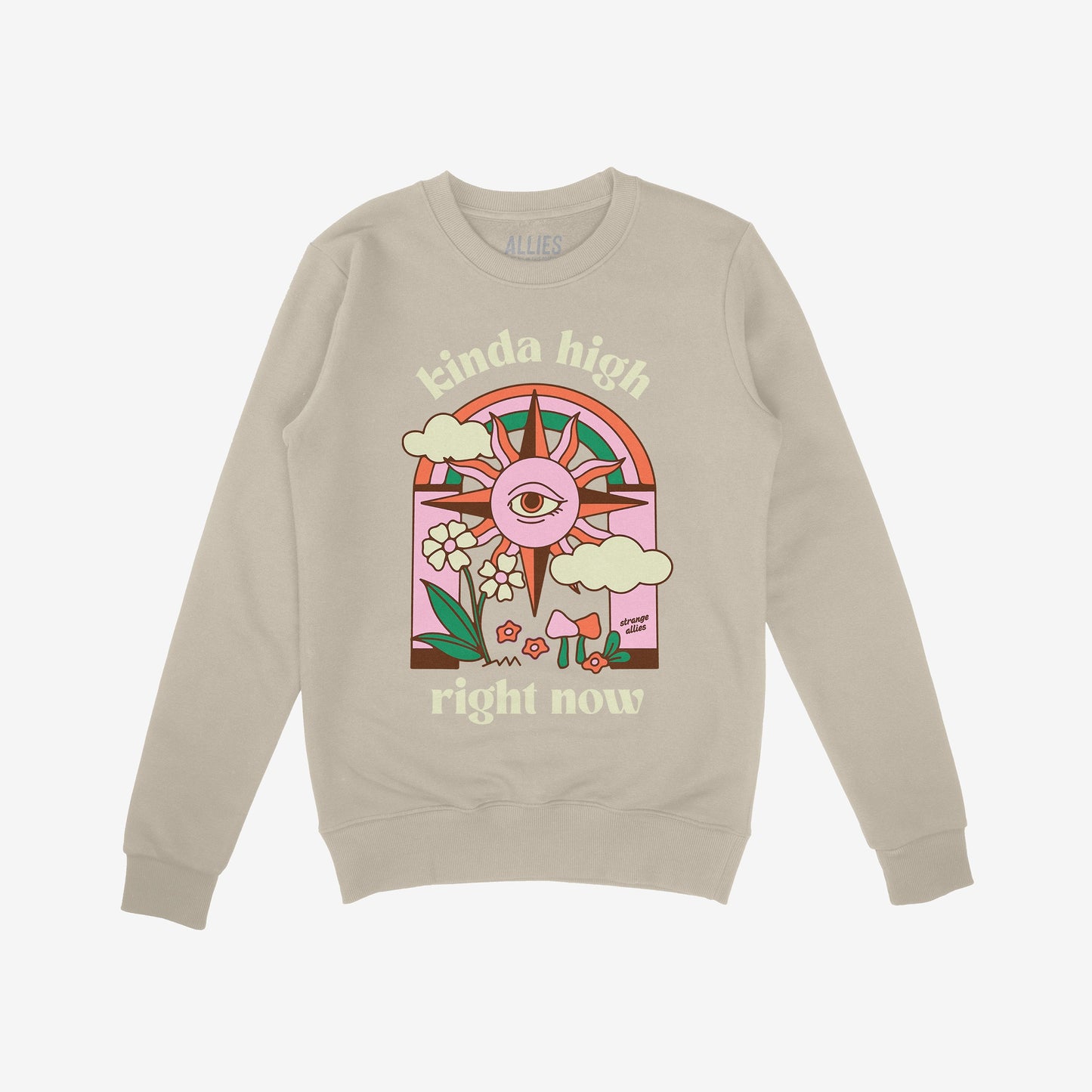 Light-beige crewneck sweatshirt featuring the Kinda High Hoodie & Sweatshirt design with a retro sun, clouds, flowers, mushrooms, and the phrase “kinda high right now” in vibrant colors.