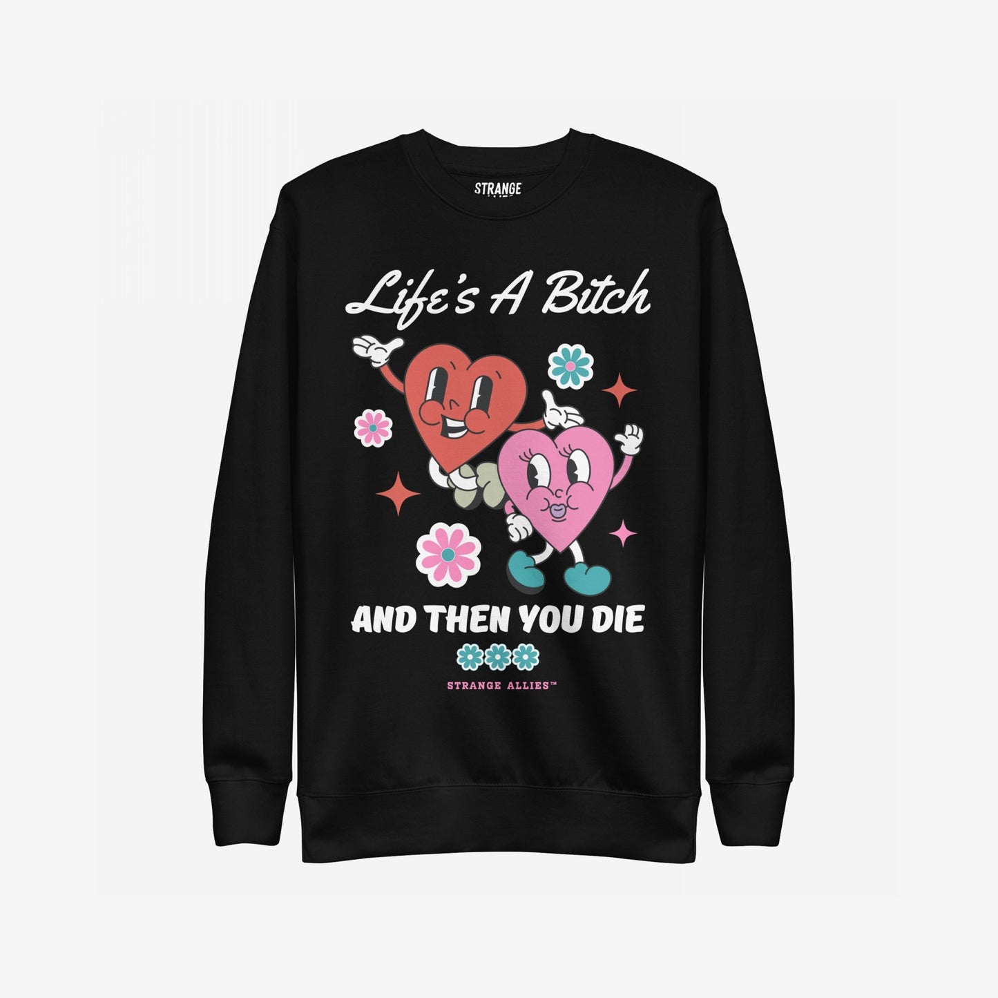 Life's A Bitch Hoodie & Sweatshirt features dancing hearts and bold text, humorously embracing life's absurdity. Ideal for realists seeking comfort and honesty with a playful, dark twist.
