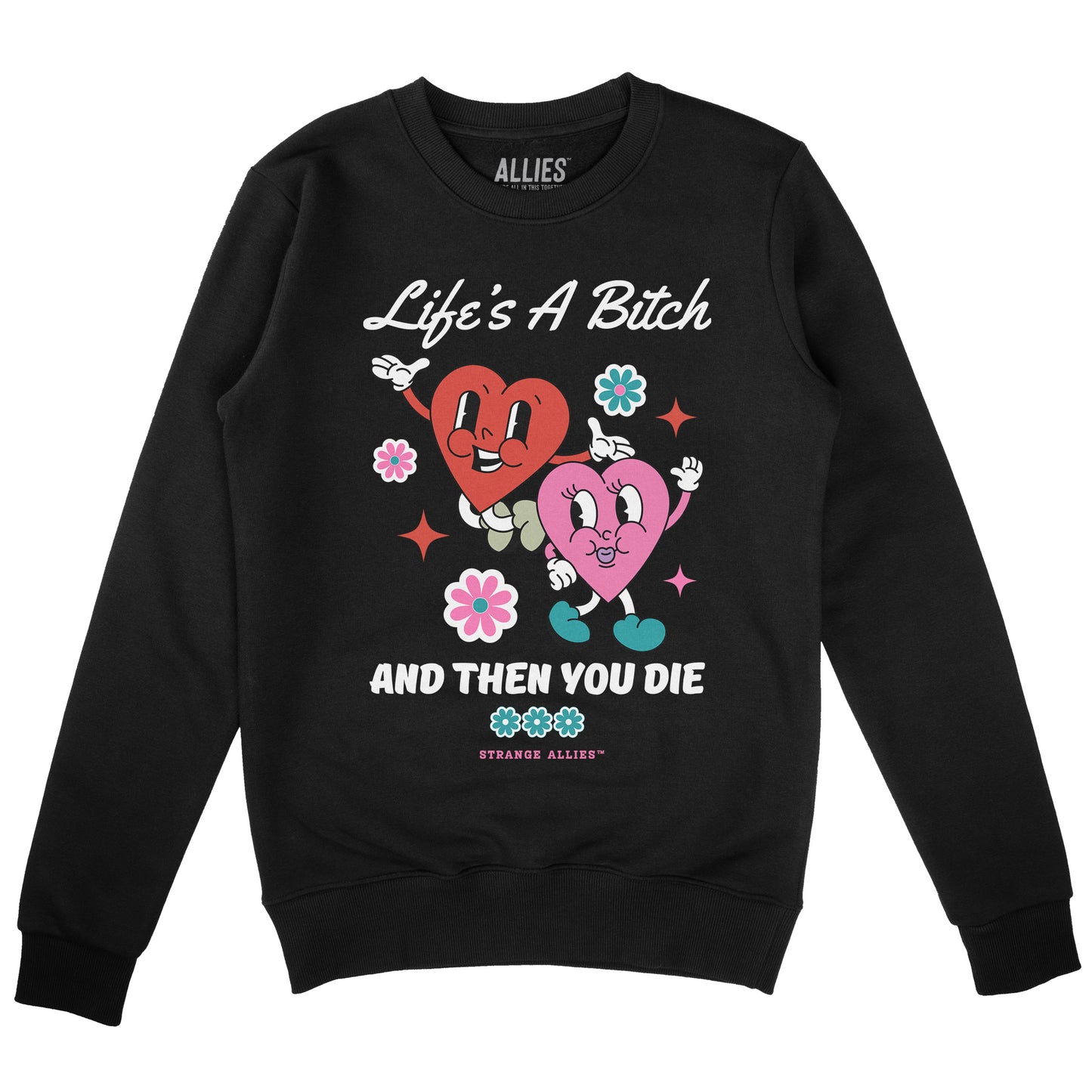 Life's A Bitch Hoodie & Sweatshirt features dancing hearts and bold text, humorously embracing life's absurdity. Ideal for realists seeking comfort and honesty with a playful, dark twist.