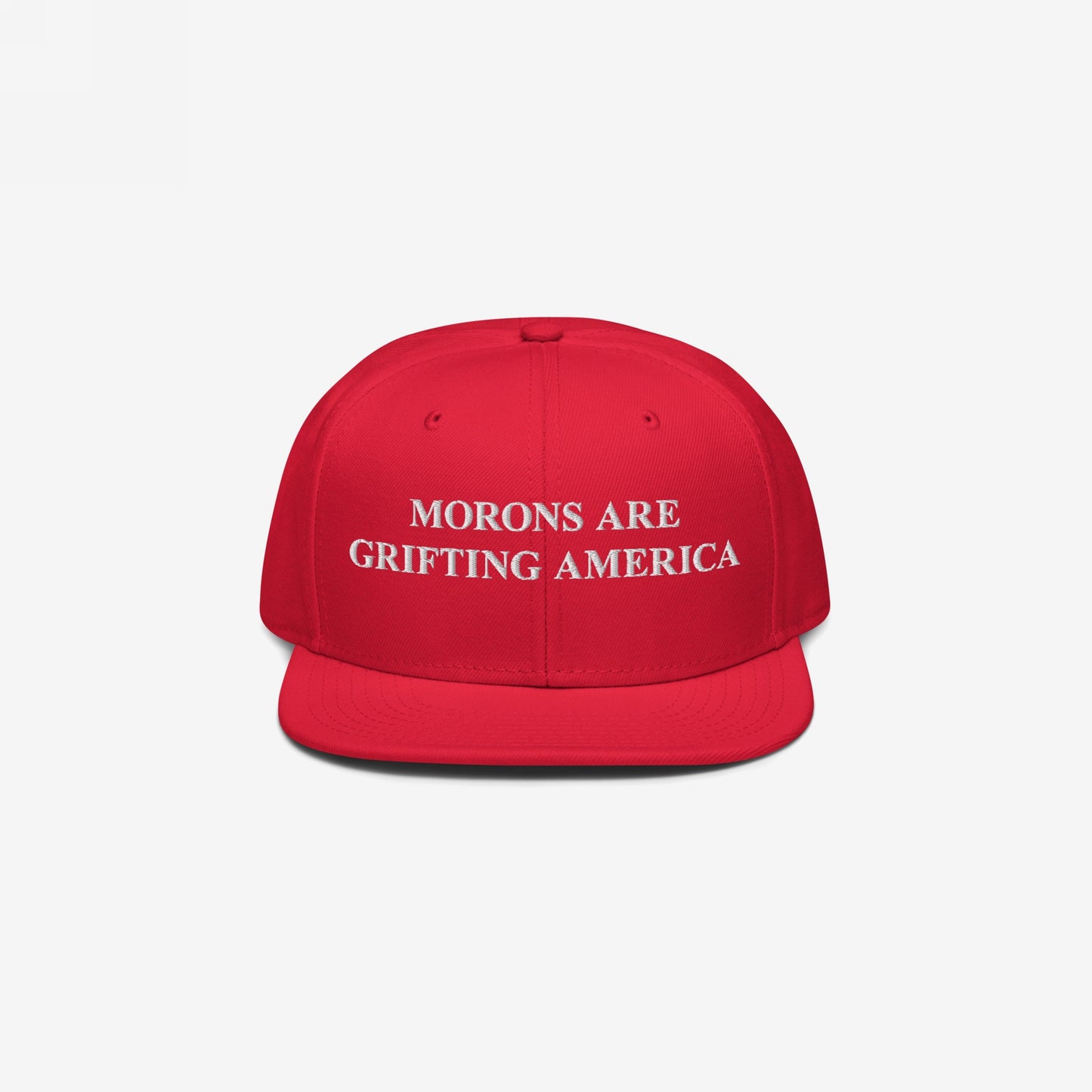 A bright red flat-brim baseball cap with MORONS ARE GRIFTING AMERICA embroidered in white, conveying a bold political statement, designed for those advocating honesty and realism.