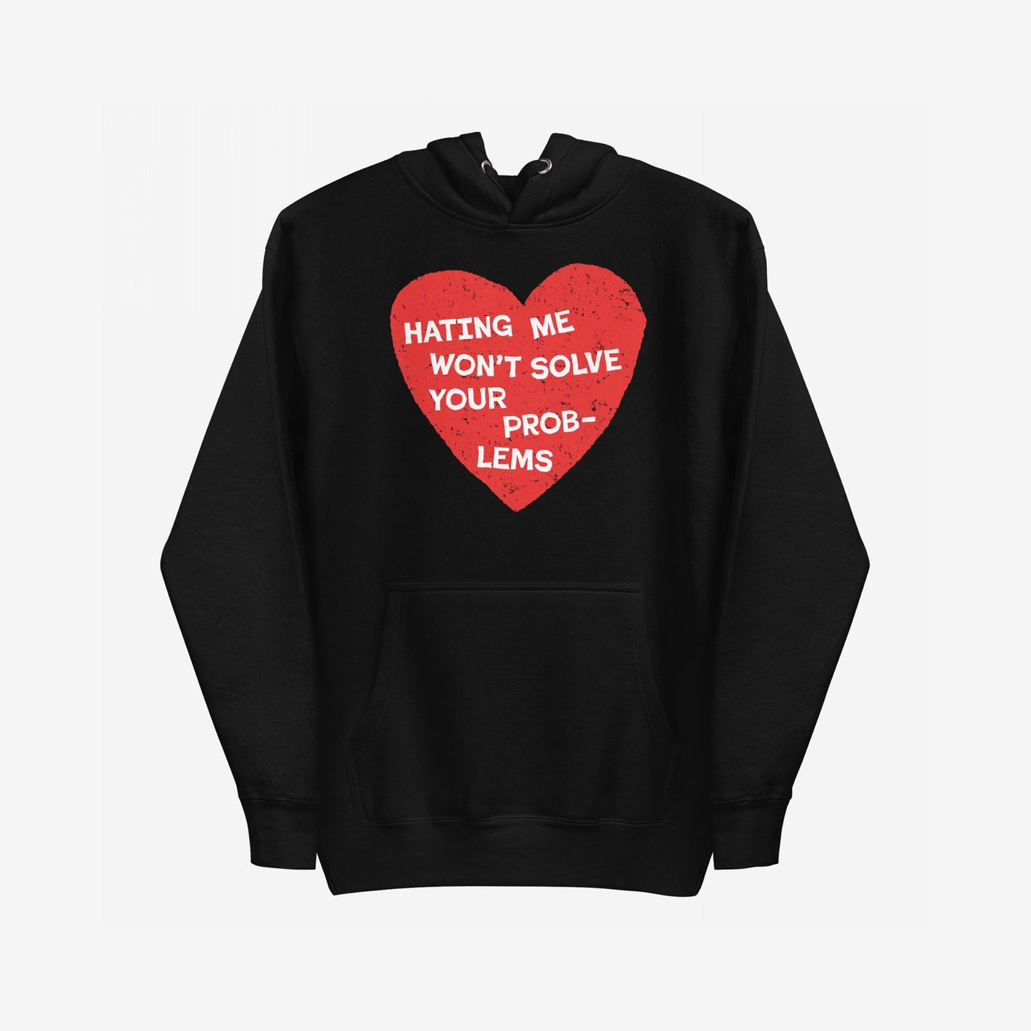 No Hate Hoodie & Sweatshirt features a bold distressed red heart with the message “HATING ME WON’T SOLVE YOUR PROBLEMS,” highlighting defiance and support for equality and LGBTQ rights.