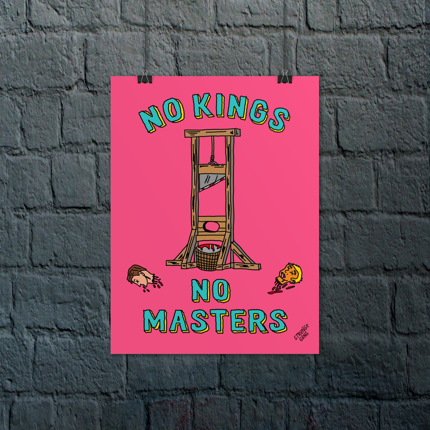 No Kings No Masters Poster featuring a cartoon guillotine with severed heads, blood-stained blade, and bold slogans. Ideal for radical spaces challenging authority and supporting equality. 12 x 16 matte finish.
