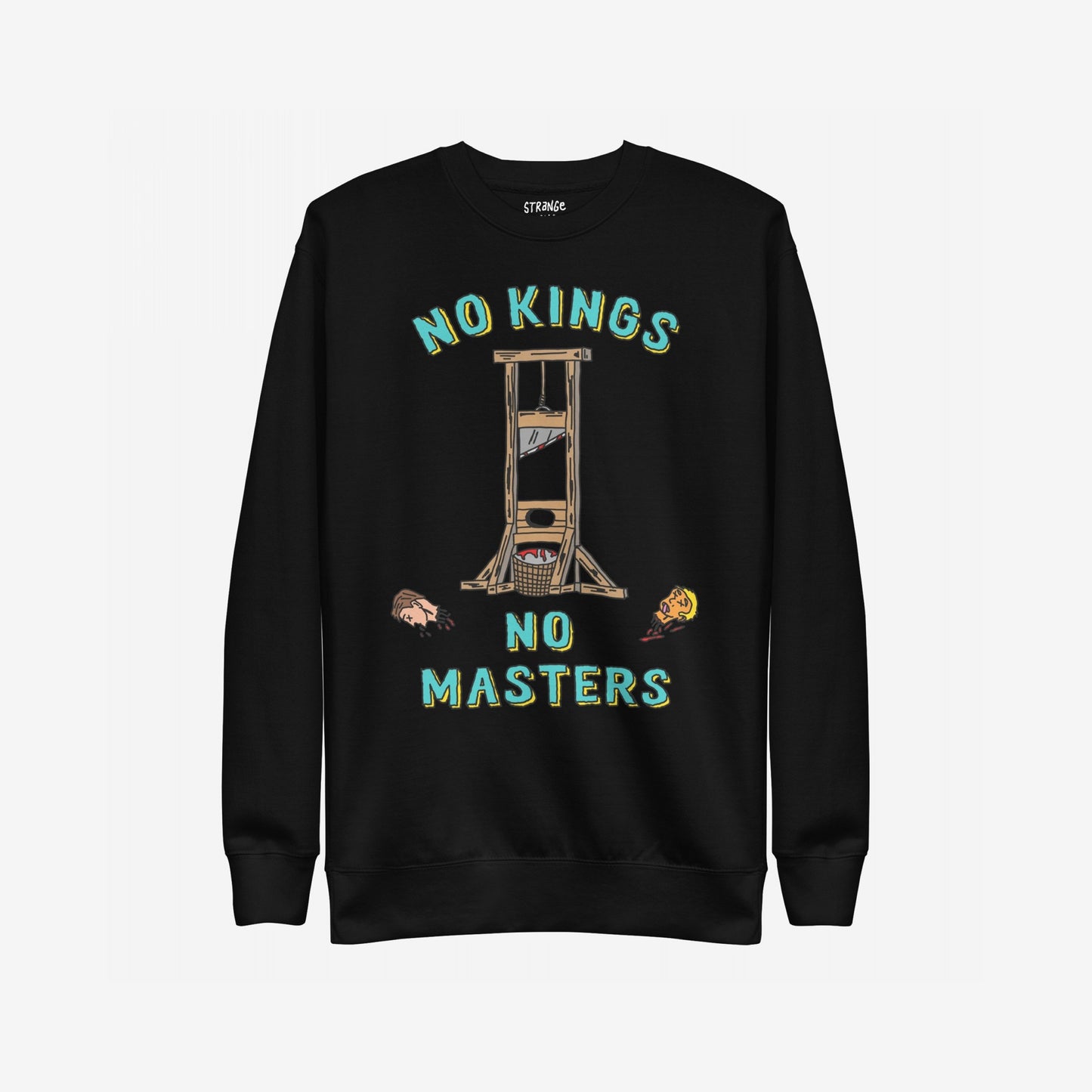 No Kings No Masters Hoodie & Sweatshirt features a bold cartoon-style guillotine with severed heads, framed by NO KINGS and NO MASTERS text, embodying defiance against authoritarianism.