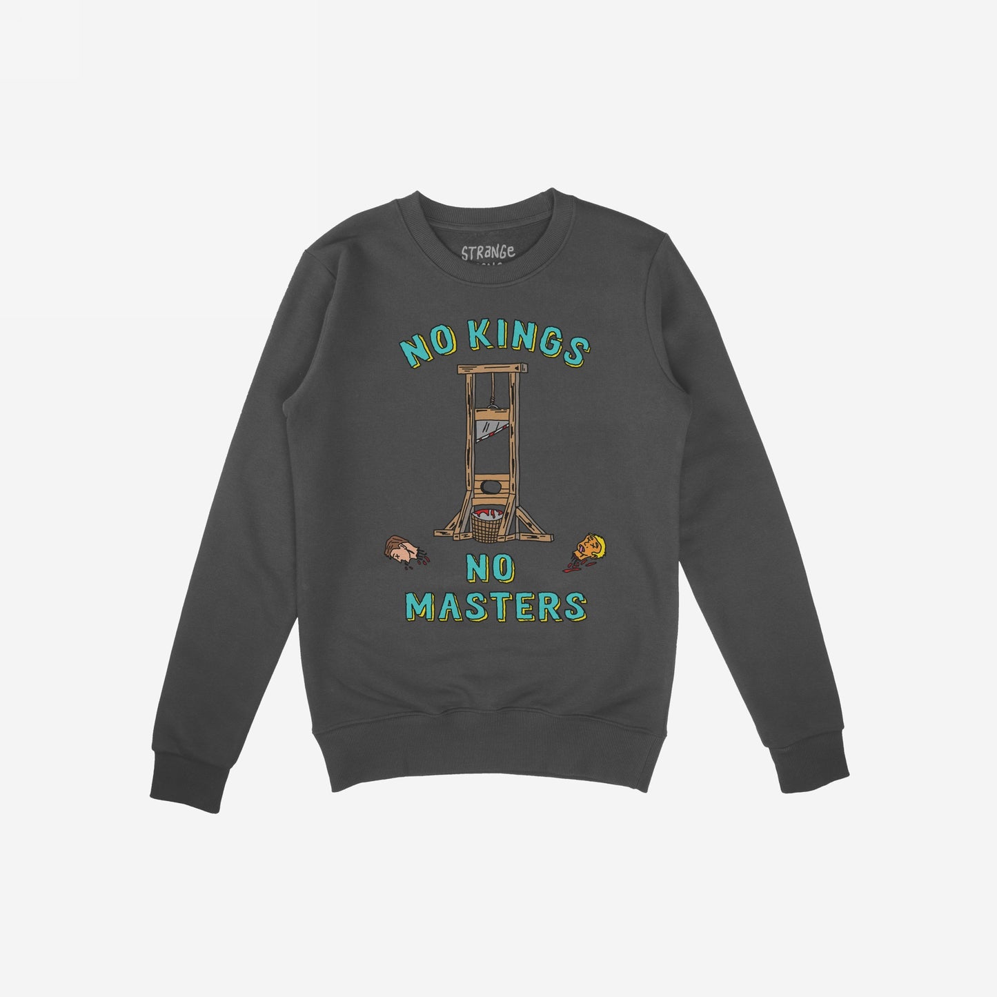 No Kings No Masters Sweatshirt