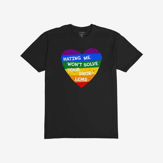 Black crew-neck T-shirt featuring a distressed rainbow-striped heart with the slogan “Hating Me Won’t Solve Your Problems,” embodying the No LGBTQ Hate T-shirt's bold message of pride and resistance.