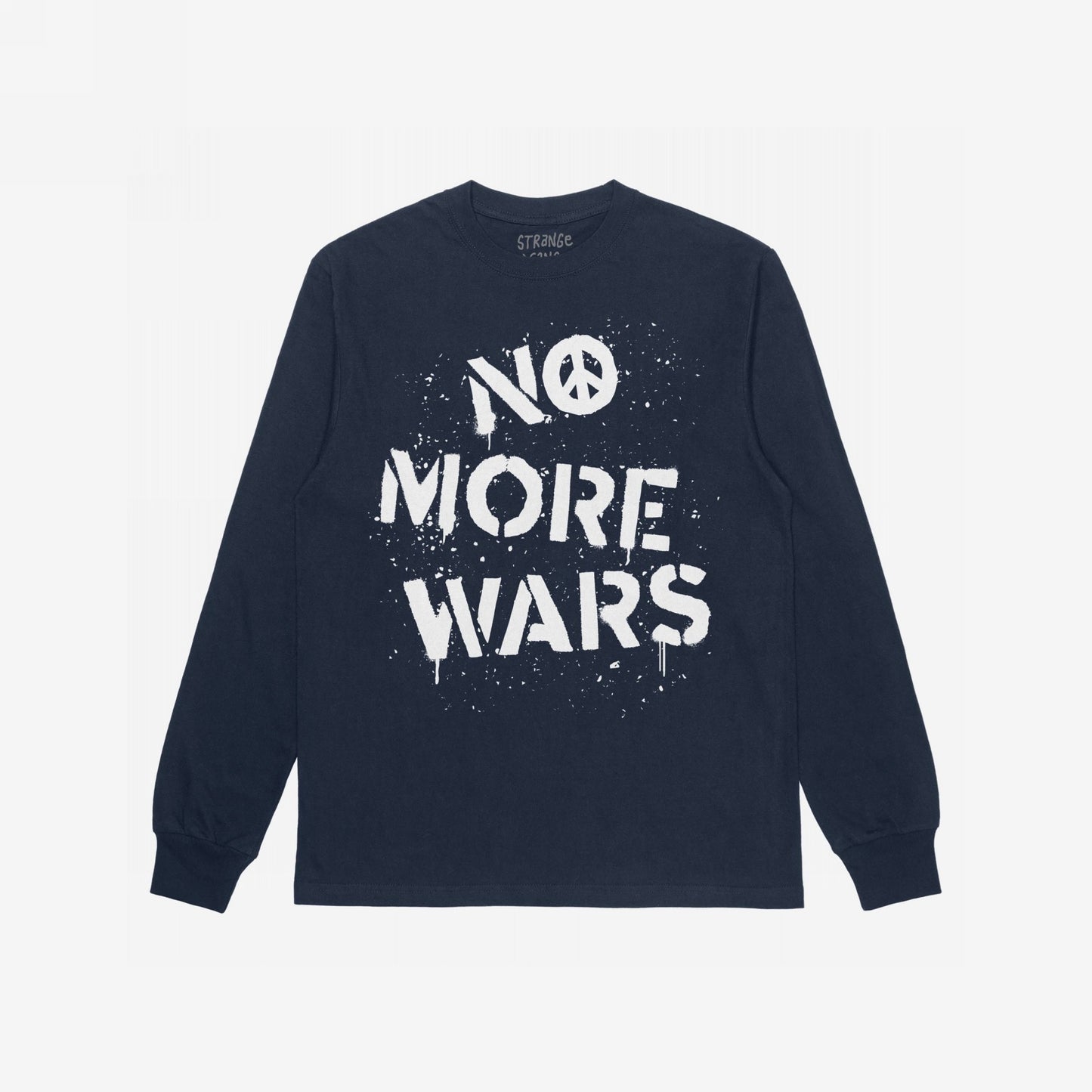No More Wars T-shirt featuring a white stencil-style slogan with a peace-sign O and paint-splatter details, emphasizing a powerful anti-violence message on a navy-blue, long-sleeve shirt.