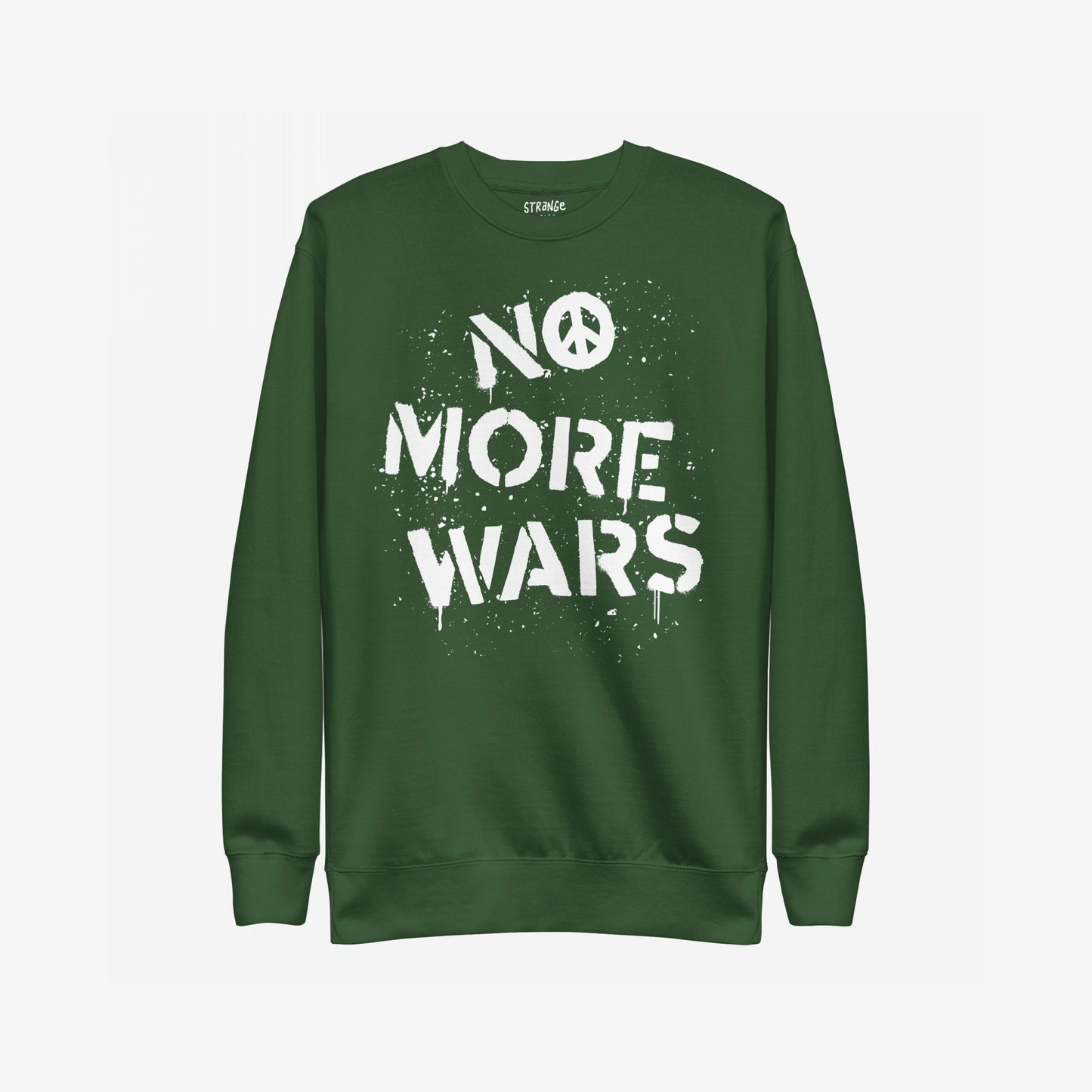No More Wars Sweatshirt featuring a peace symbol within the bold statement NO MORE WARS in white stencil-style lettering on the front, reflecting a strong anti-violence message.