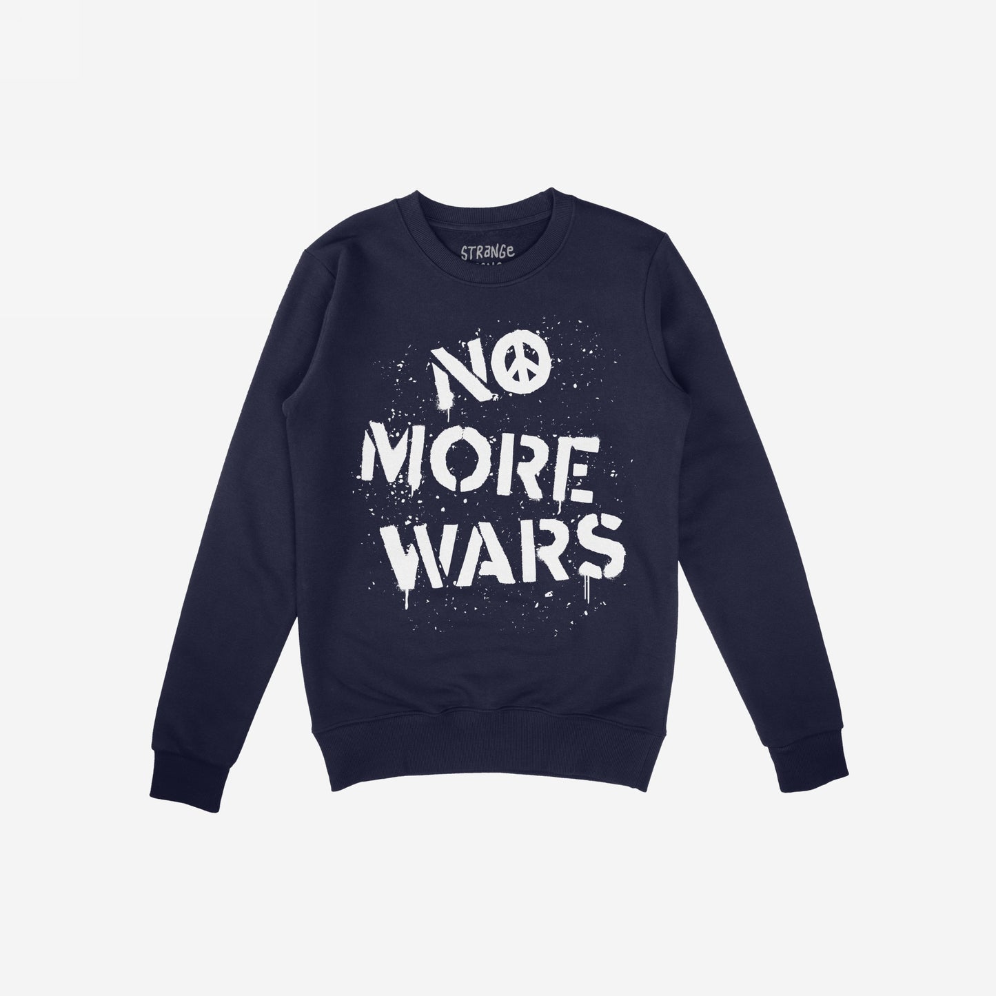 No More Wars Sweatshirt features a dark-navy crewneck with white stencil-style graphic, peace-sign O, symbolizing anti-war protest energy, aligning with global peace advocacy.