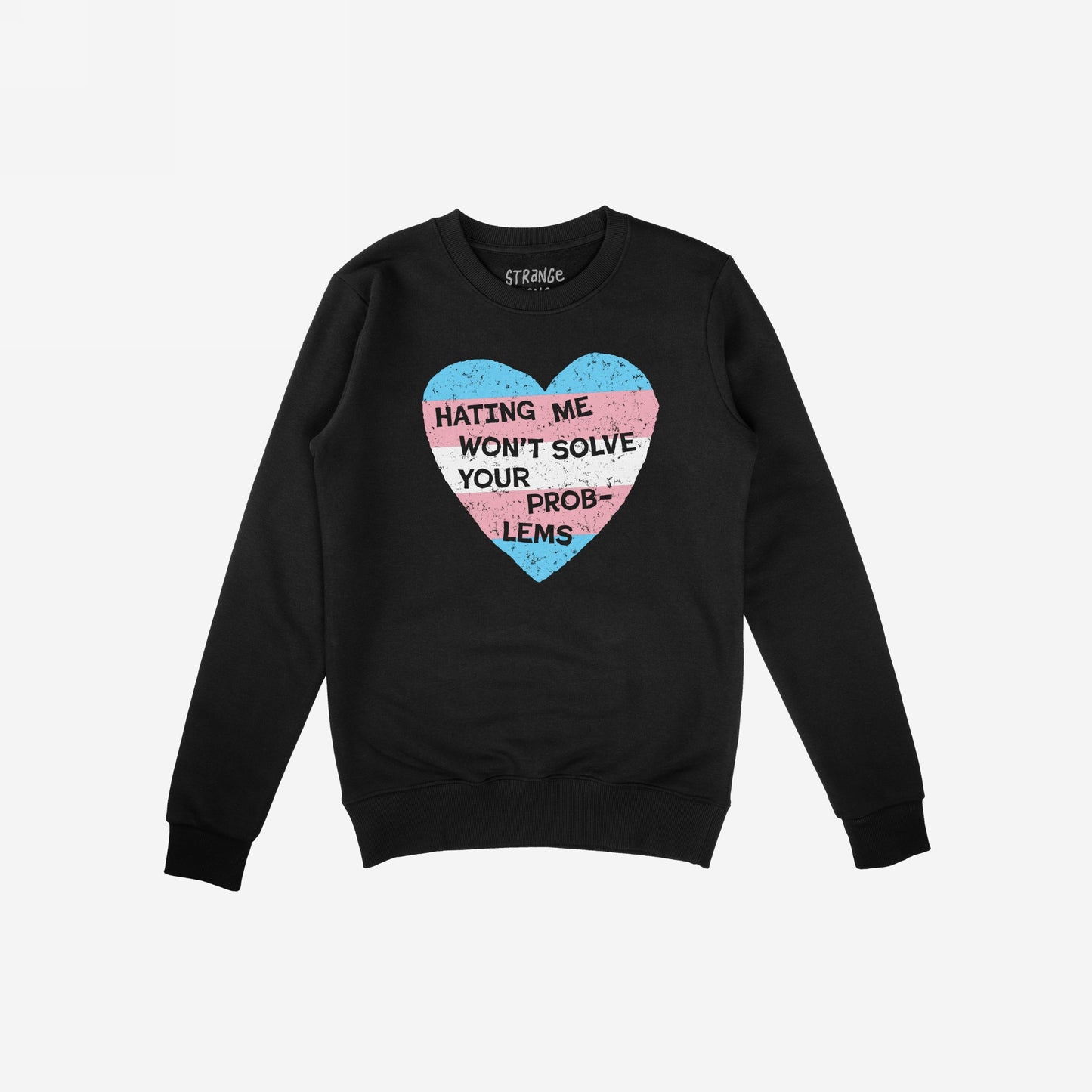 The No Trans Hate Hoodie & Sweatshirt features a bold heart in transgender pride colors with the slogan “HATING ME WON’T SOLVE YOUR PROBLEMS,” embodying resilience and trans rights advocacy.